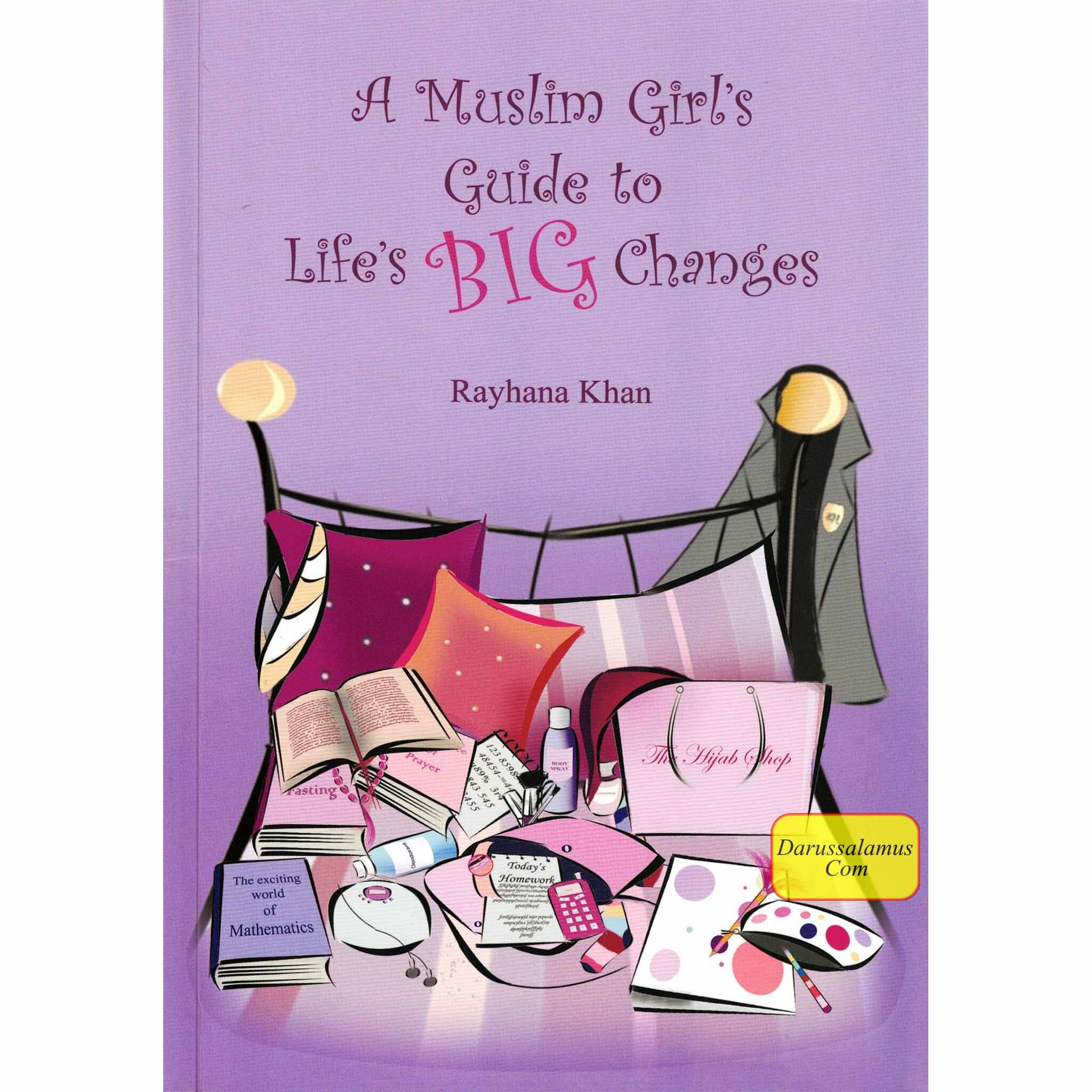 A Muslim Girls Guide to Lifes Big Changes By Rayhana Khan、mySite、topwebapps