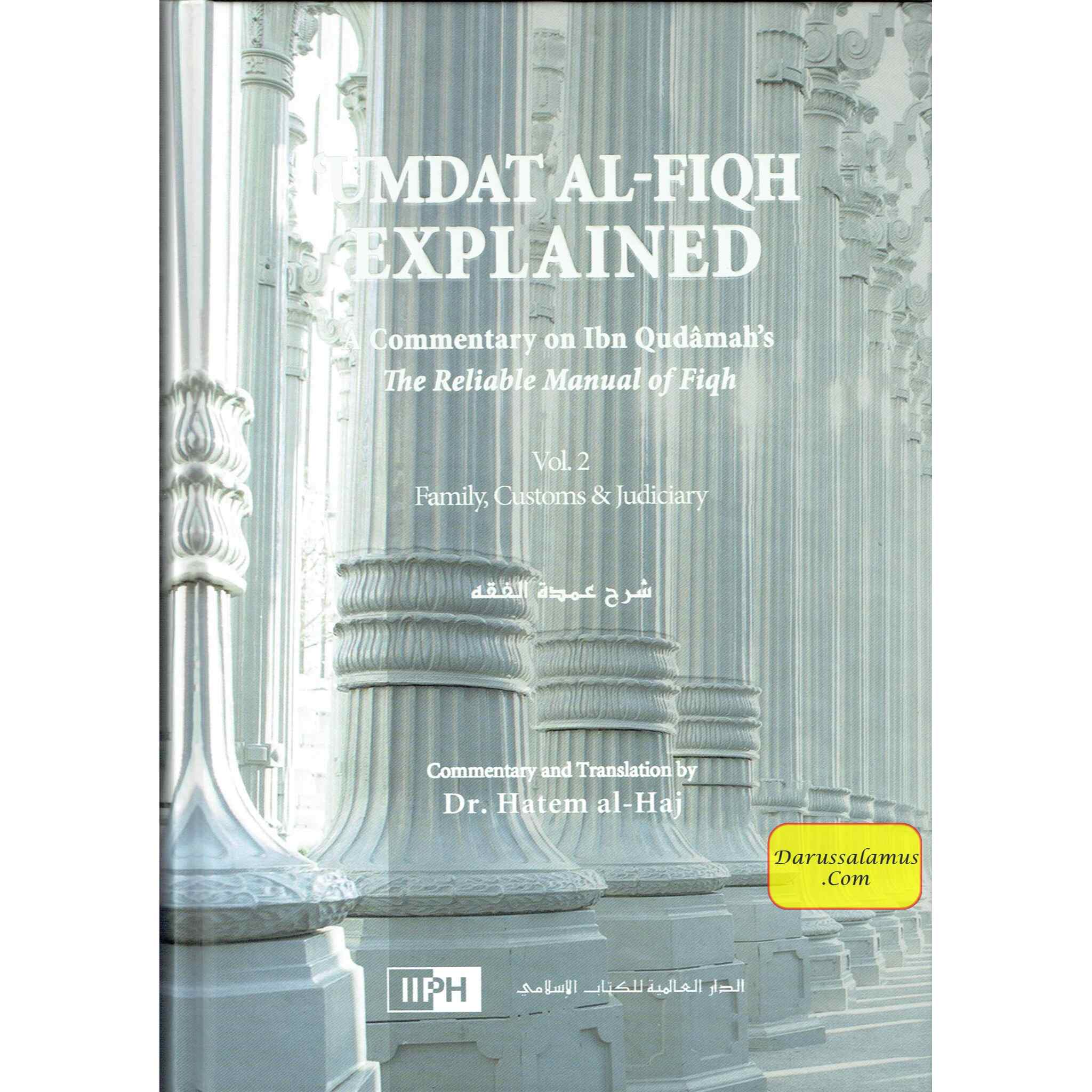 Umdat Al-Fiqh Explained : A Commentary on Ibn Qudamah’s The Reliable Manual of Fiqh (2 Vol Set) By Dr. Hatem Al-Haj、mySite、topwebapps