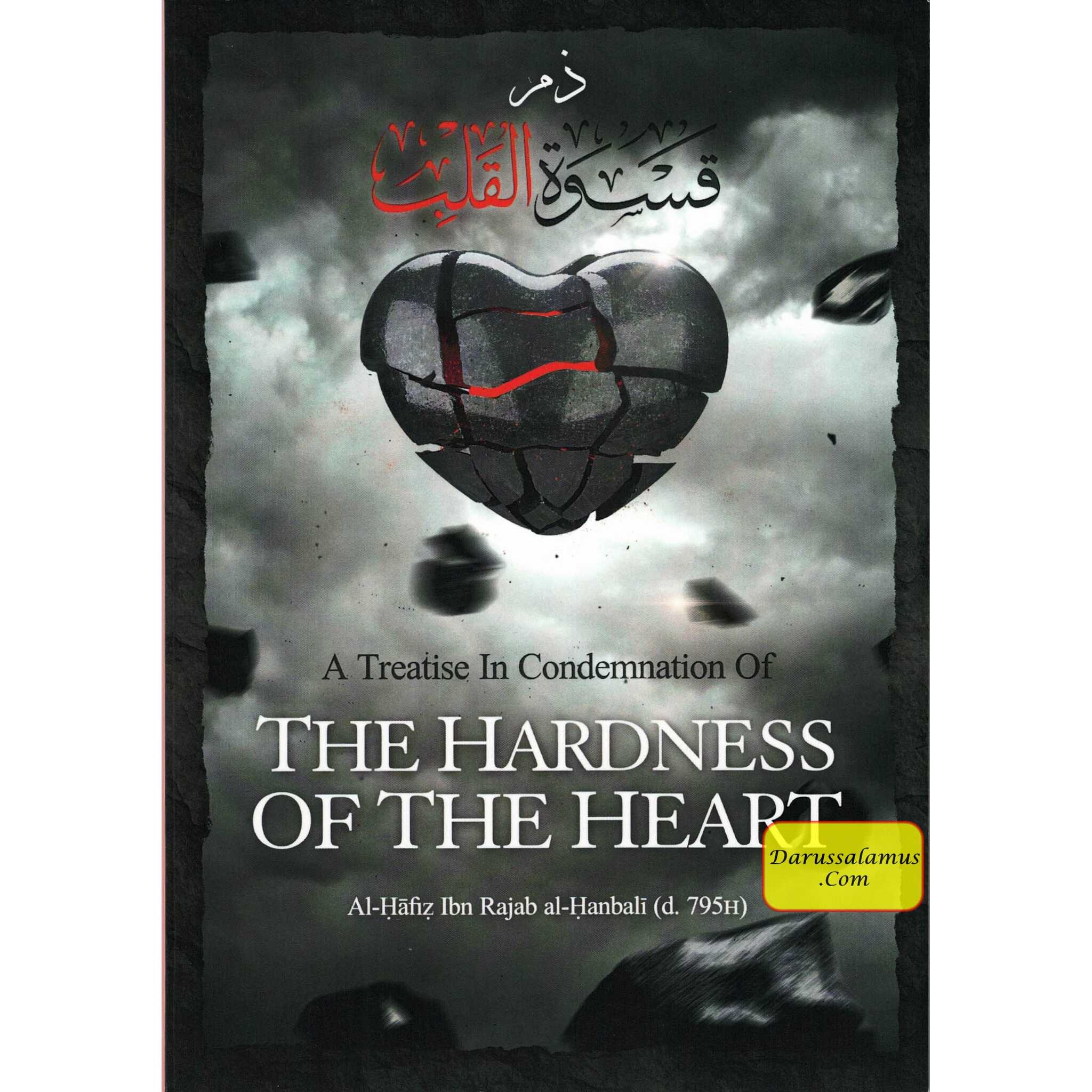 A Treatise in Condemnation of The Hardness of Heart By Al-Haafidh ibn Rajab al-Hanbalee、mySite、topwebapps