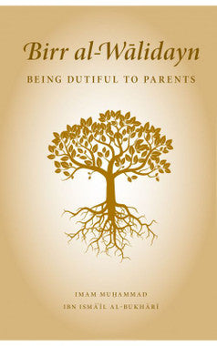 BIRR AL-WALIDAYN: BEING DUTIFUL TO PARENTS、mySite、topwebapps