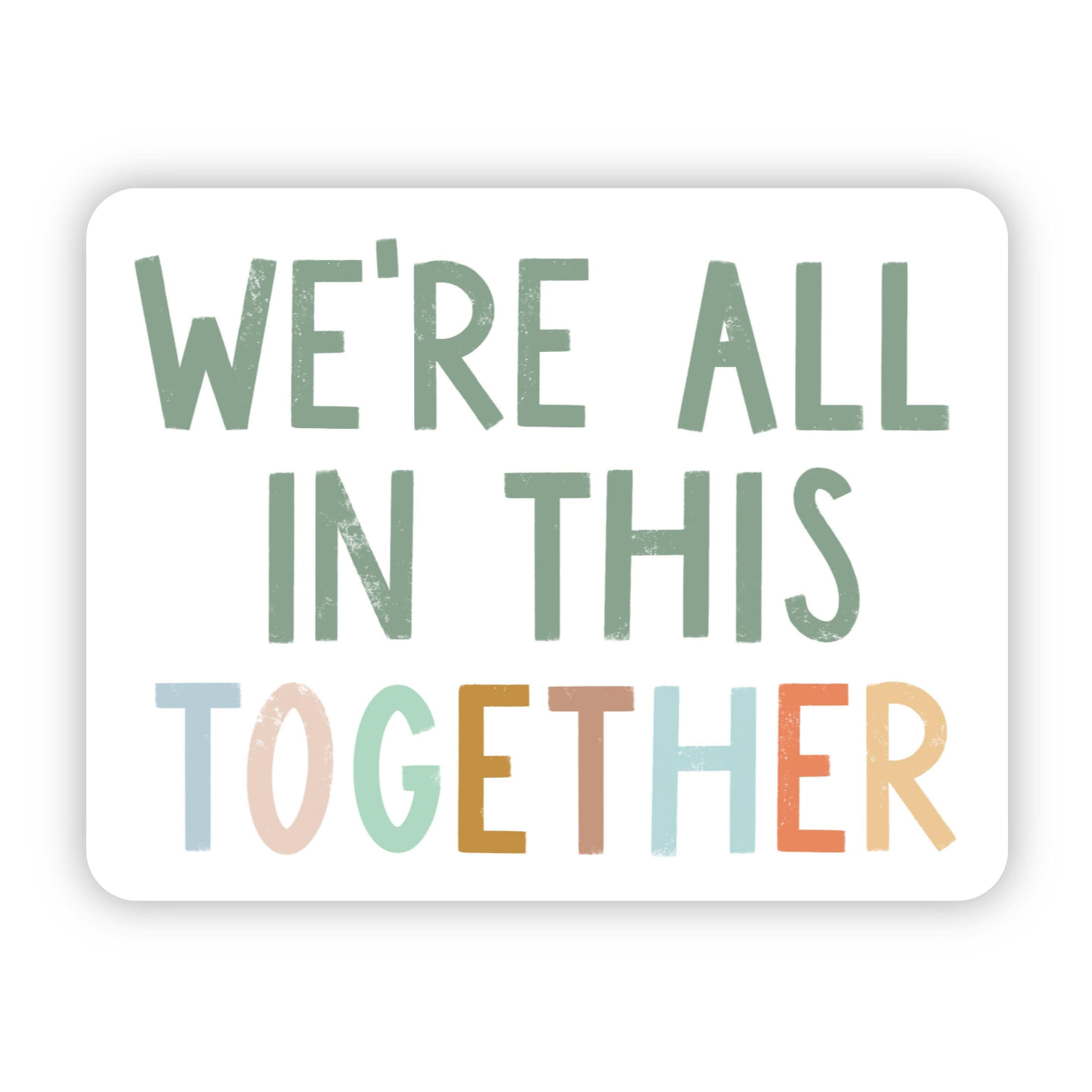  We're All in This Together Multicolor Sticker、mySite、elrpsem3k