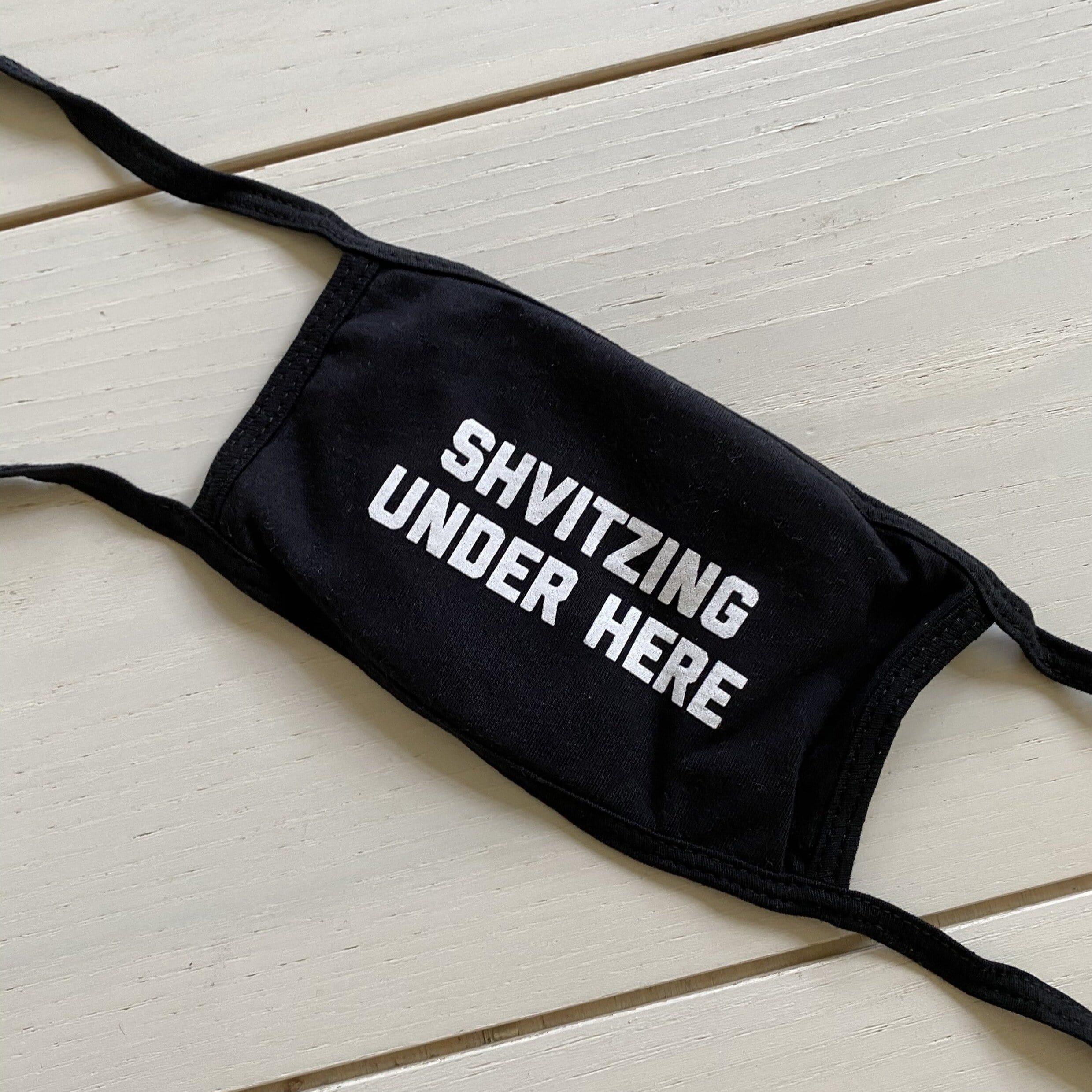 Shvitzing Under Here Mask - 100% Cotton、mySite、topwebapps