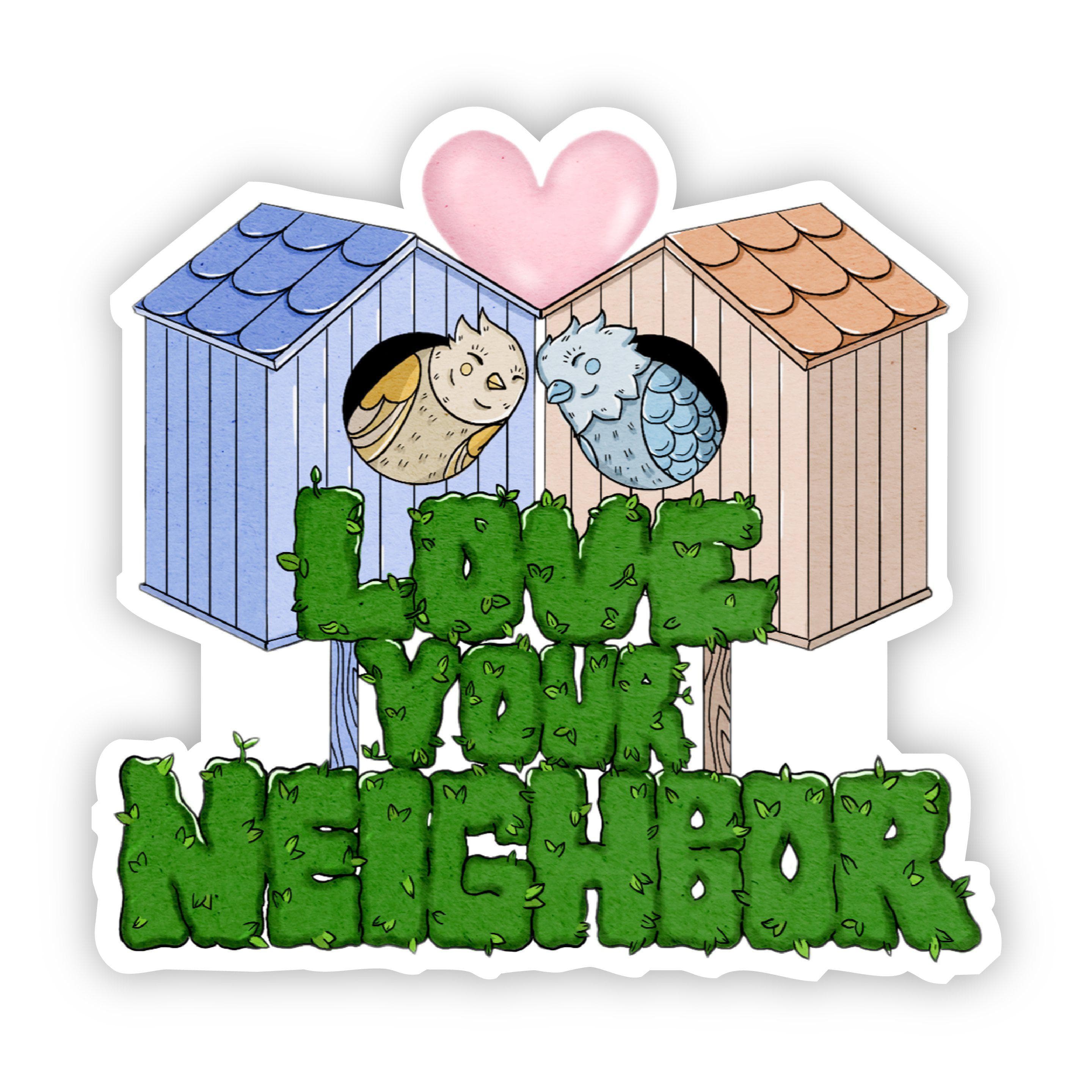  Love Your Neighbor Sticker、mySite、elrpsem3k
