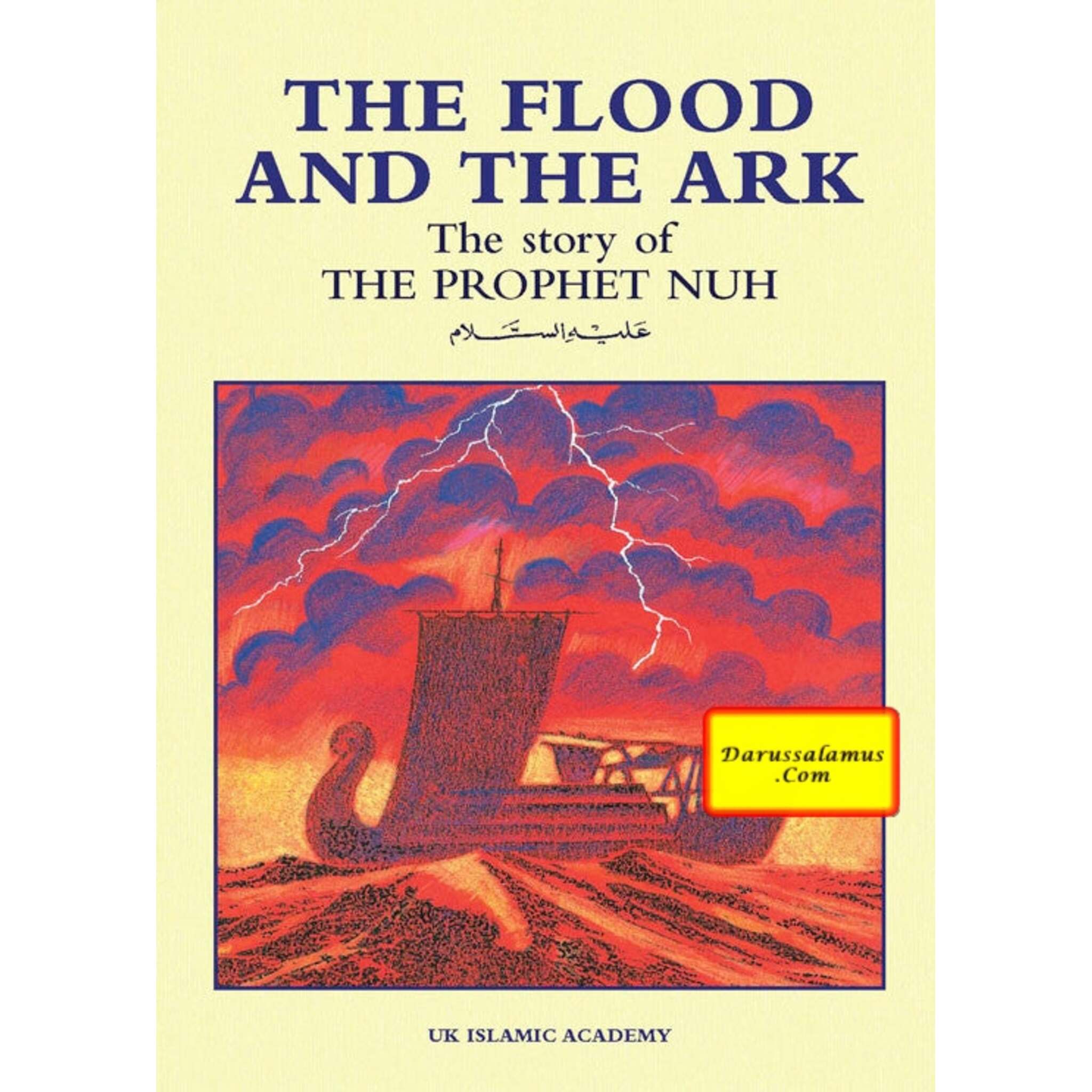 The Flood And The Ark The Story of The Prophet Nuh By Iqbal Ahmad Azami、mySite、topwebapps
