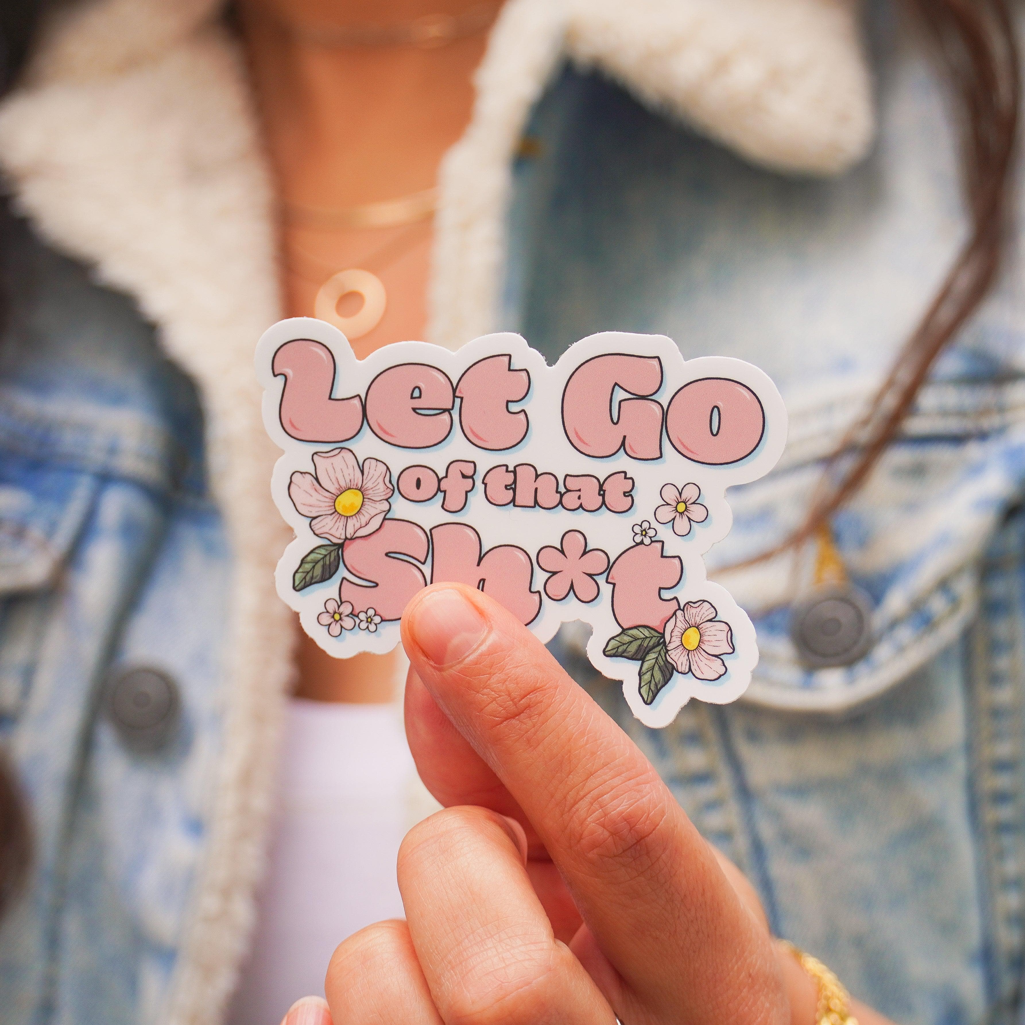  Let Go Of That Sh*t Positivity Sticker、mySite、elrpsem3k