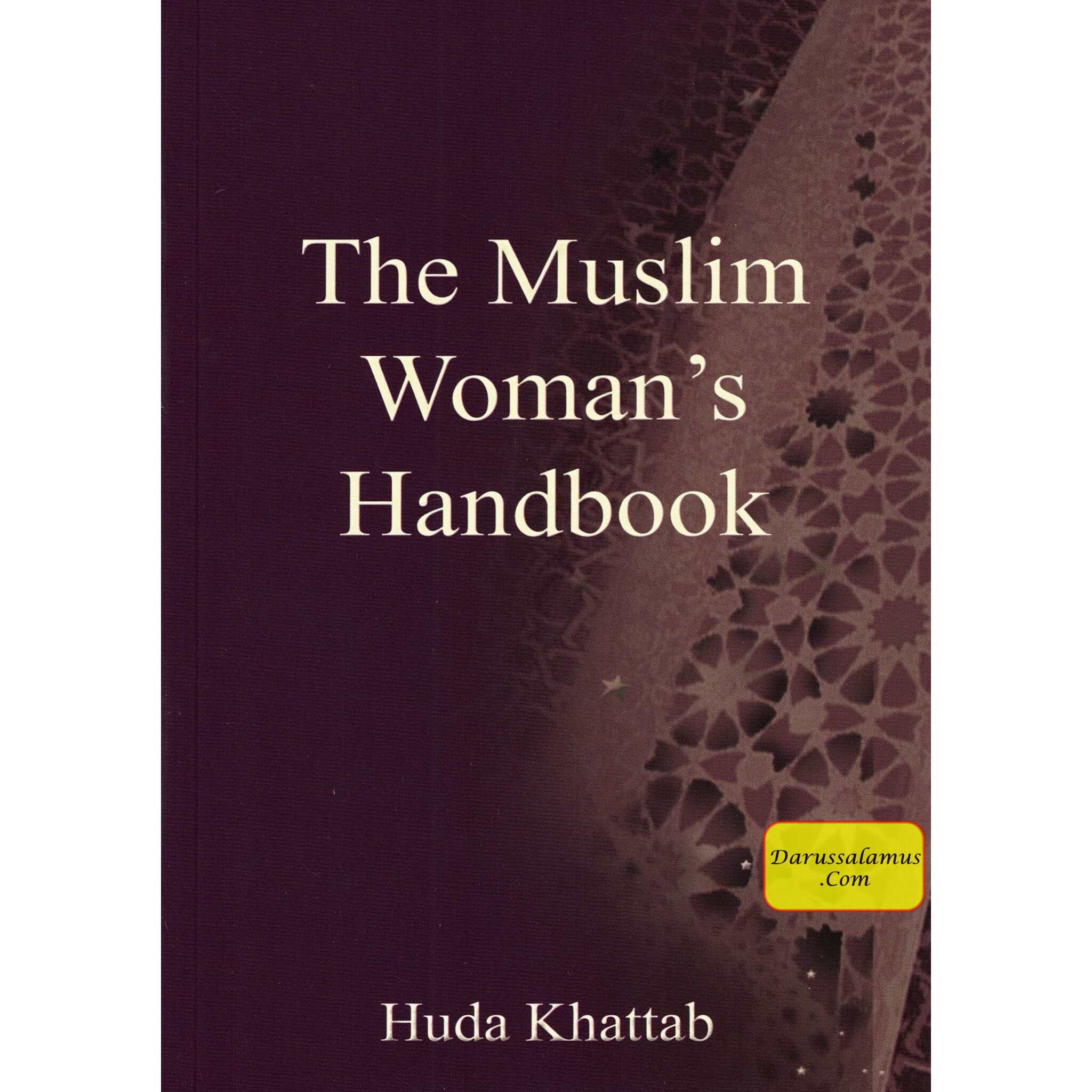 The Muslim Woman's Handbook By Huda Khattab、mySite、topwebapps