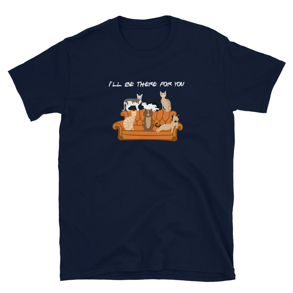 I'll Be There For You Cat T-Shirt、mySite、camillekostekn