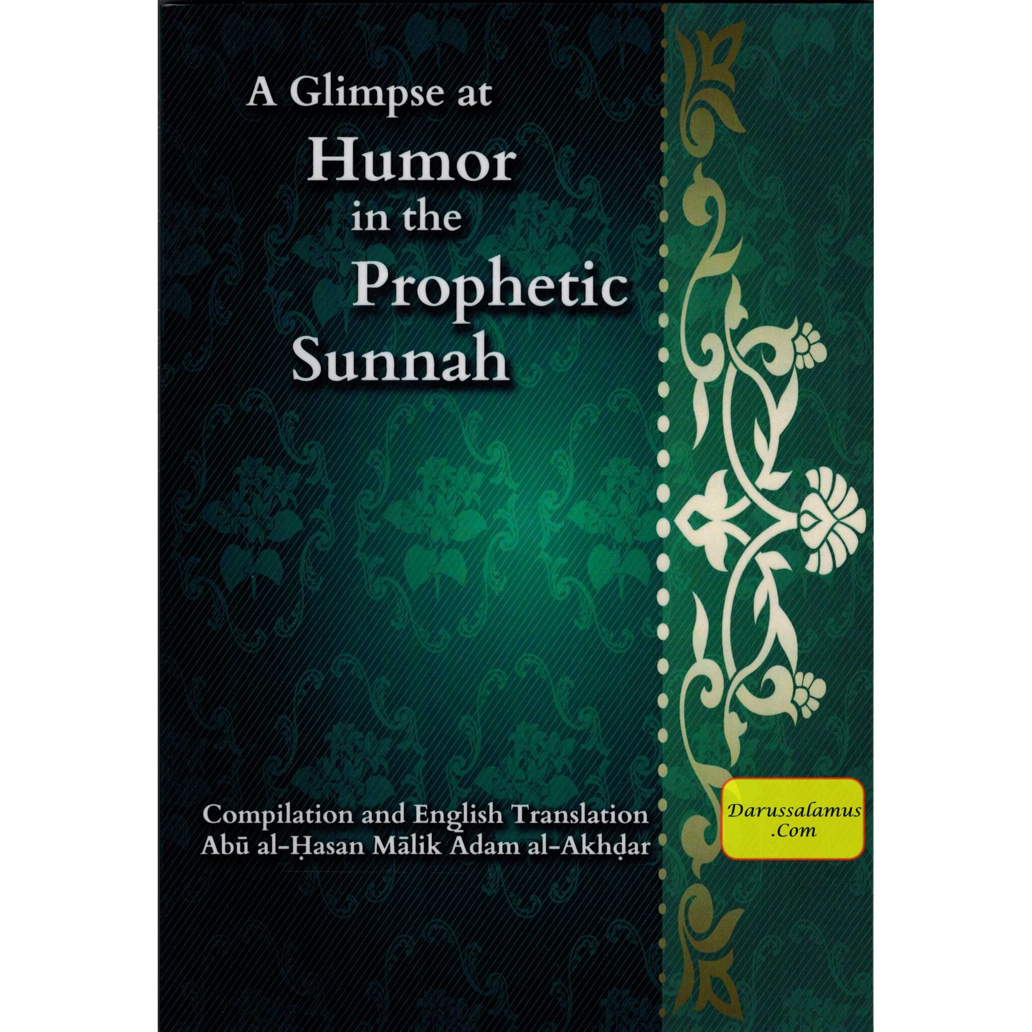 A Glimpse at Humor in the Prophetic Sunnah By Abu al-Hasan Malik Adam al-Akhdar、mySite、topwebapps