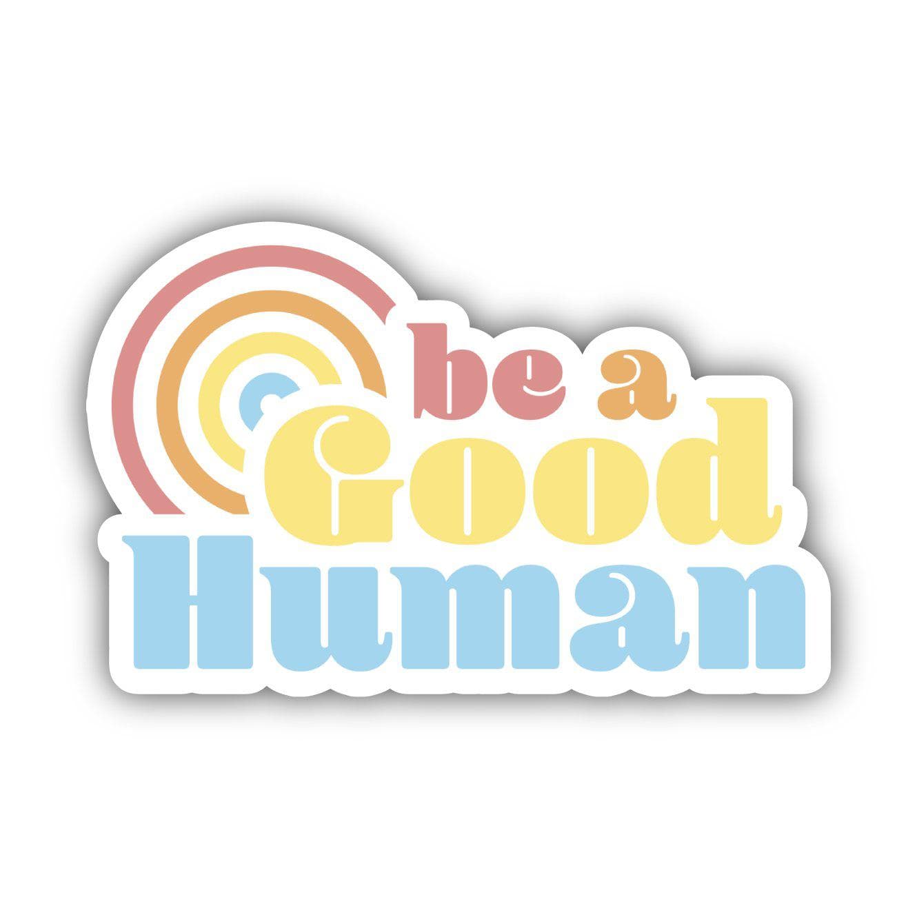  Be A Good Human Positivity Sticker、mySite、elrpsem3k