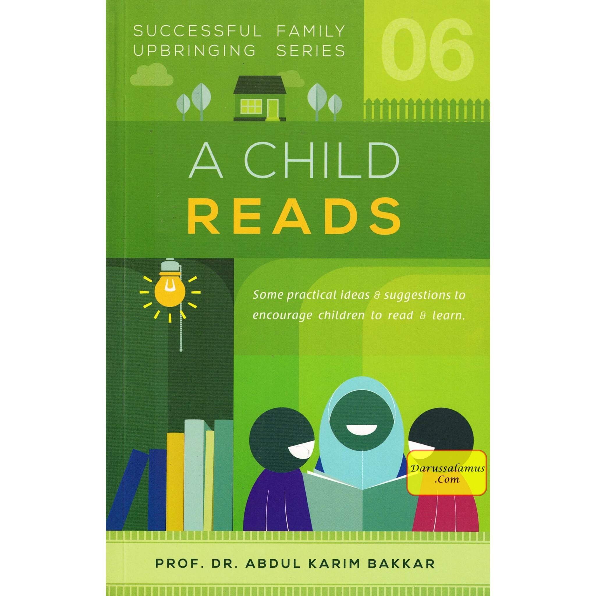A Child Reads (Successful Family Upbringing Series 06) By Dr Abdul Karim Bakkar、mySite、topwebapps