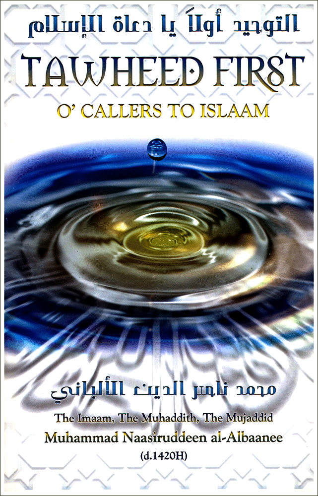 Tawheed First O' Callers To Islaam By Muhammad Nassiruddeen al-Albani、mySite、topwebapps