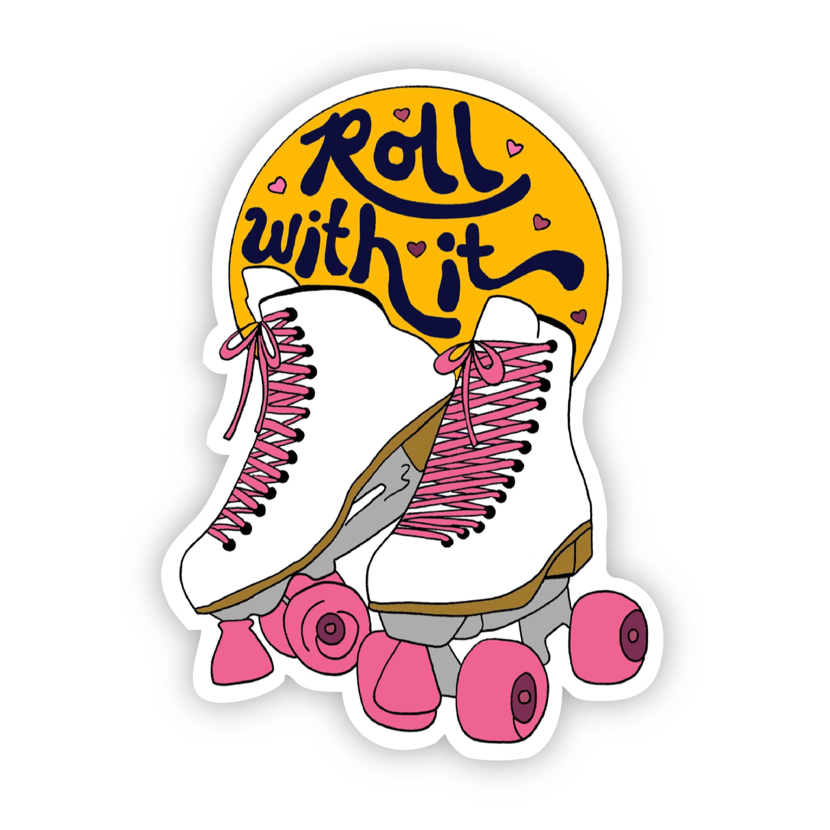  Roll With It Skates Sticker、mySite、elrpsem3k