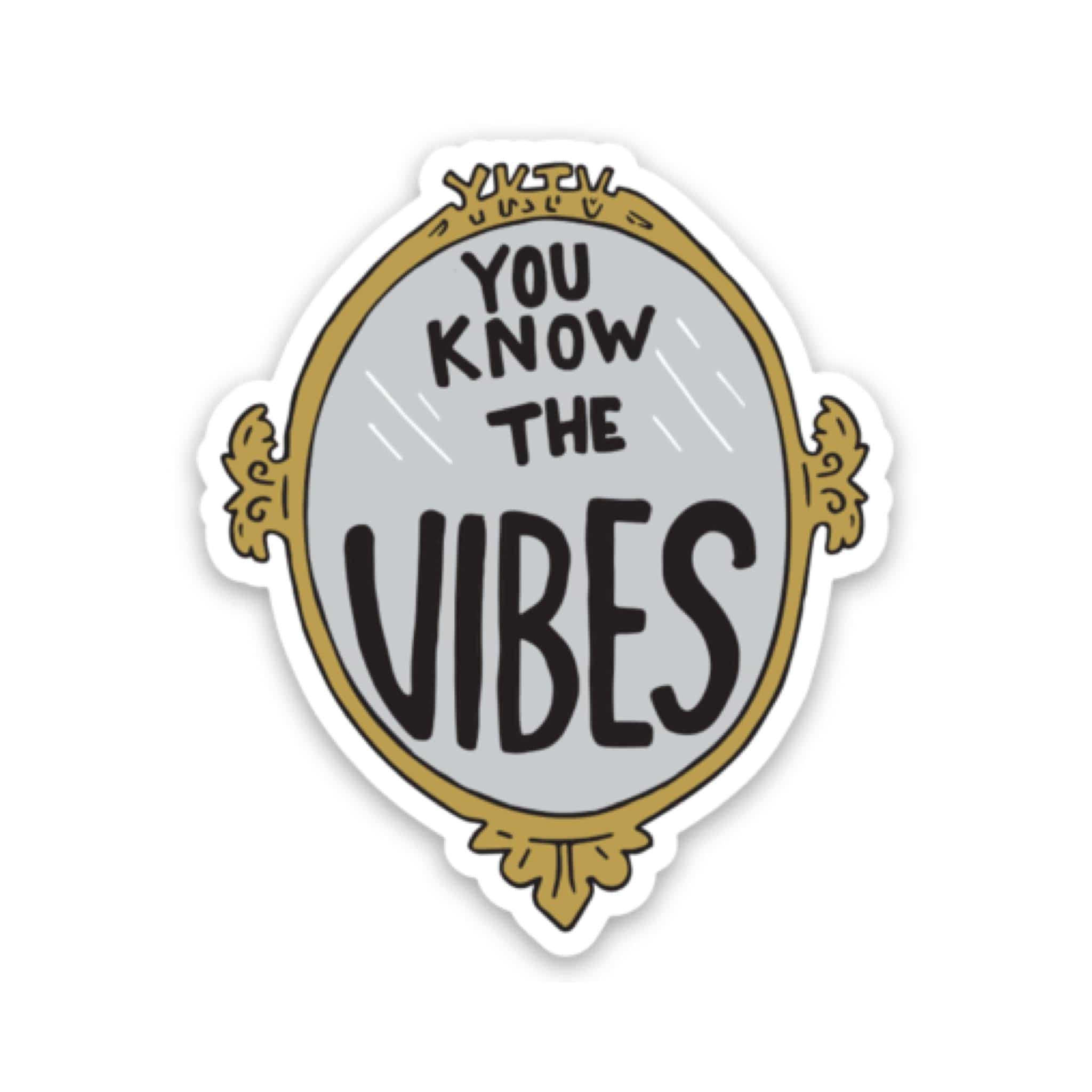  You Know The Vibes Mirror Sticker、mySite、elrpsem3k