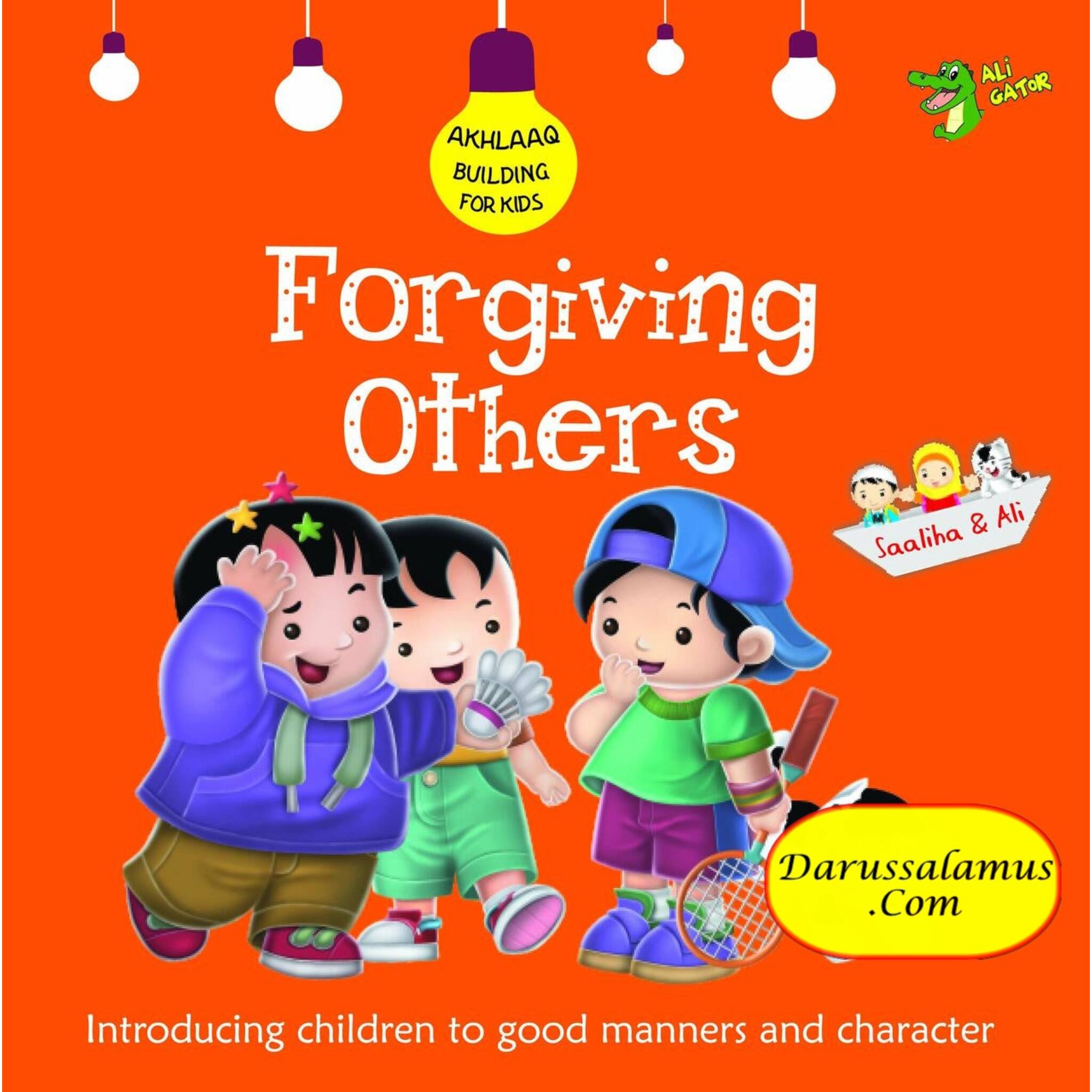 Forgiving Others: Good Manners and Character (Akhlaaq Building) By Ali Gator、mySite、topwebapps