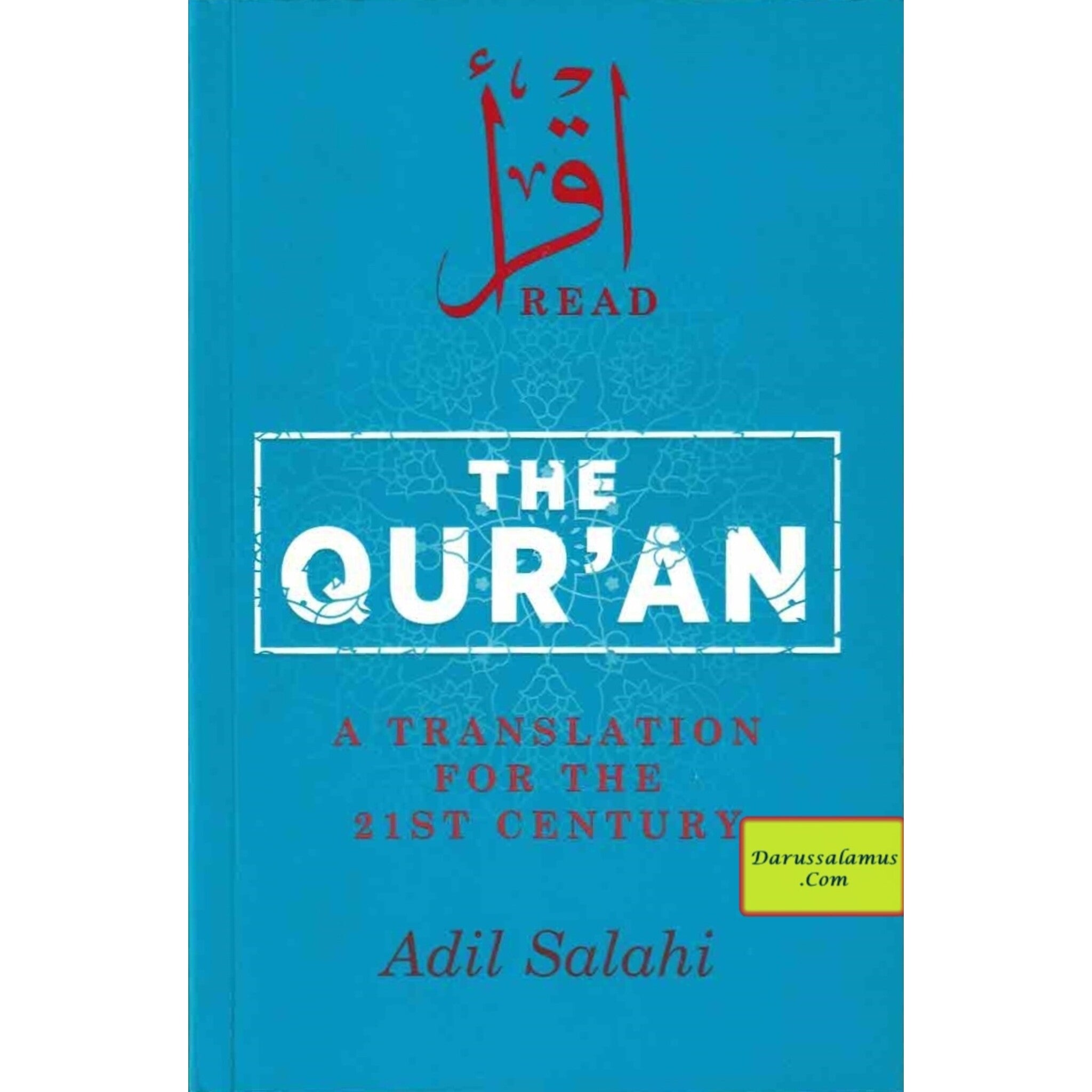 The Qur'an : A Translation for the 21st Century By Adil Salahi、mySite、topwebapps