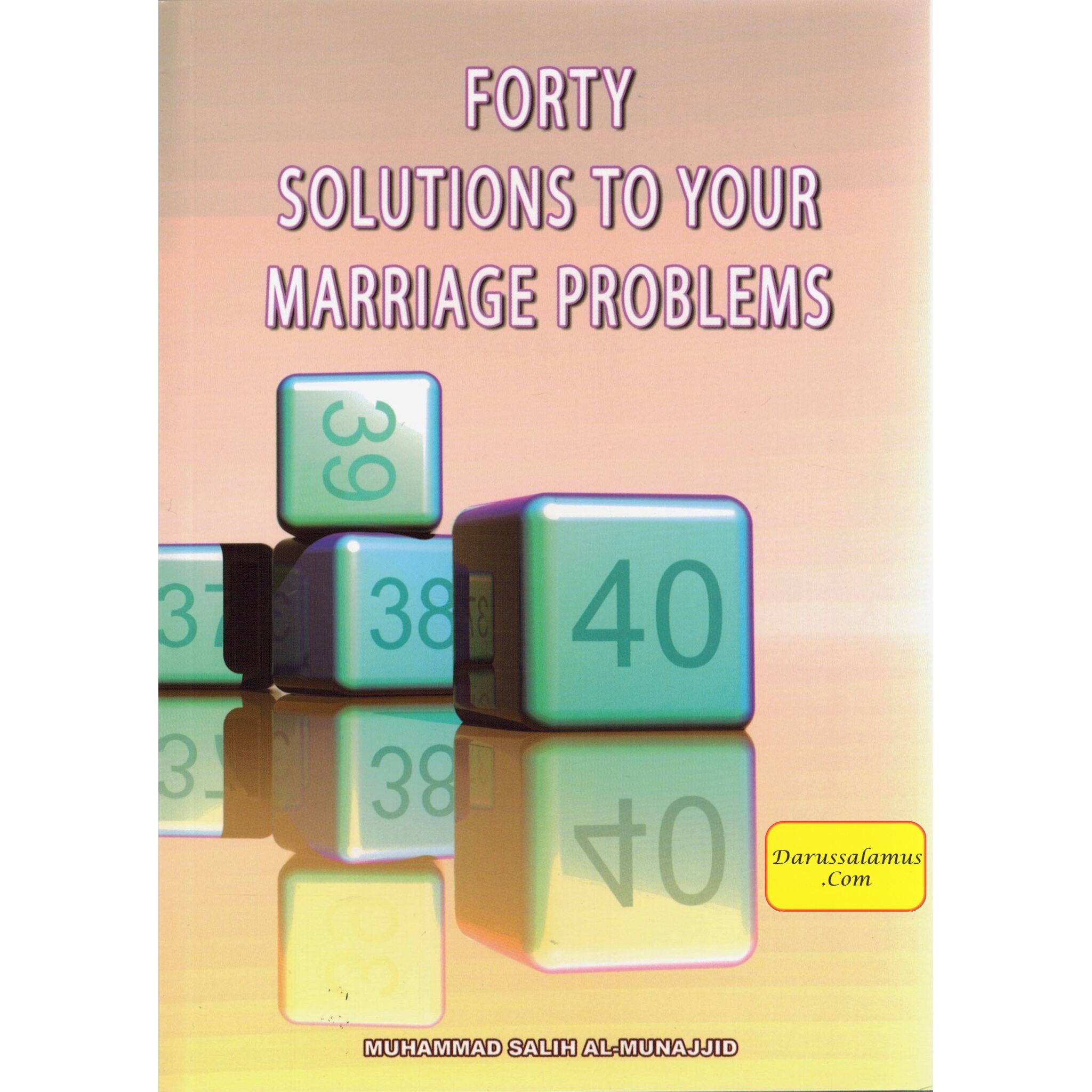 Fourty Solutions To Your Marriage Problems By Muhammad Salih Al-Mujhaid、mySite、topwebapps