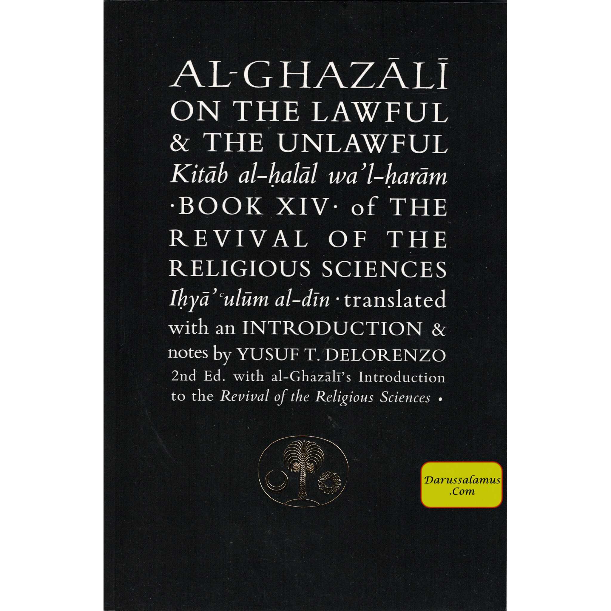 Al-Ghazali on the Lawful and the Unlawful : Book XIV of the Revival of the Religious Sciences (Ghazali Series) By Abu Hamid Al-Ghazali、mySite、topwebapps