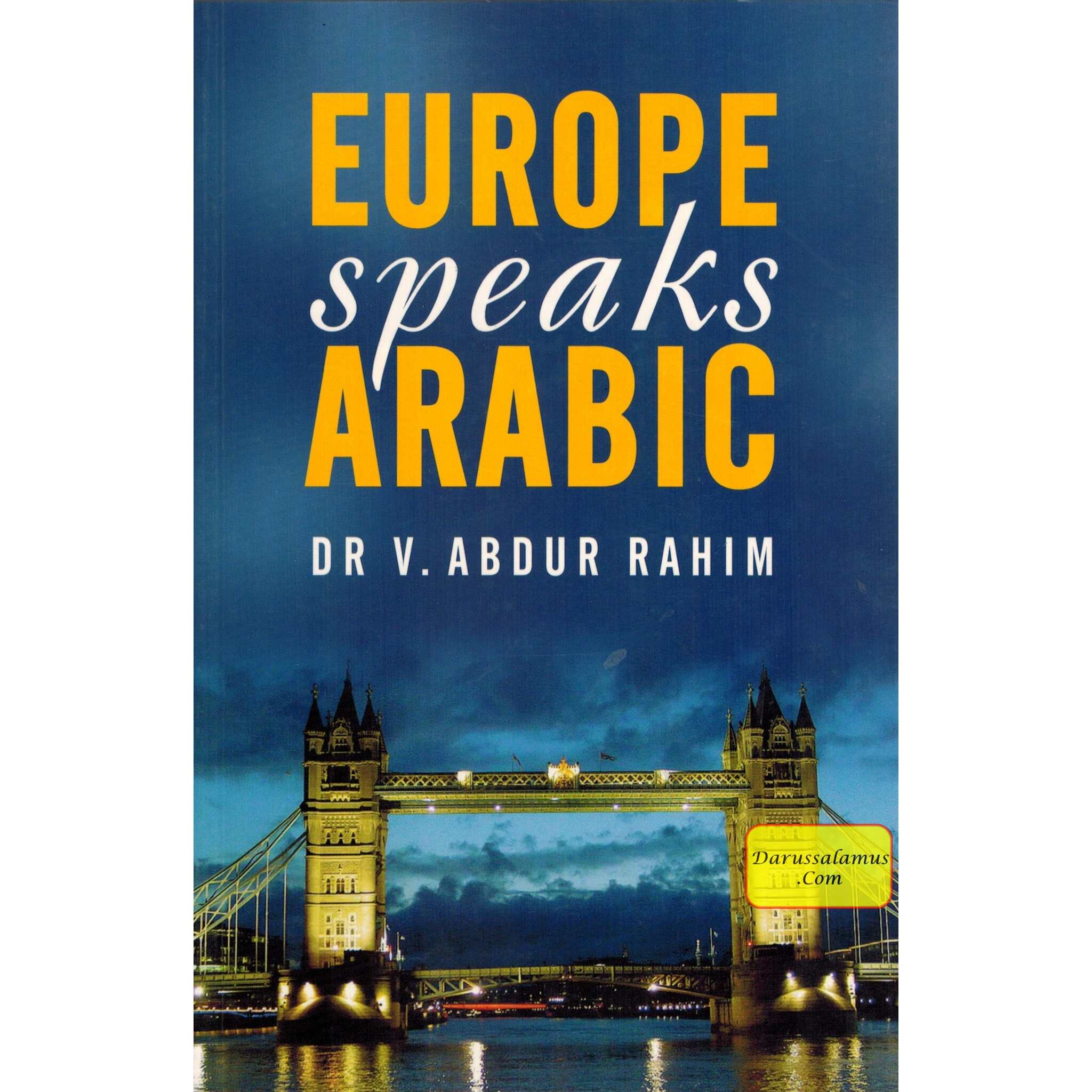 Europe Speaks Arabic By Dr. V. Abdur Rahim、mySite、topwebapps