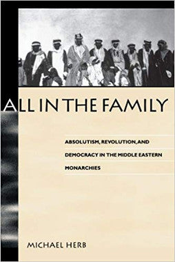 All in the Family: Absolutism, Revolution, and Democracy in the Middle Eastern Monarchies、mySite、topwebapps