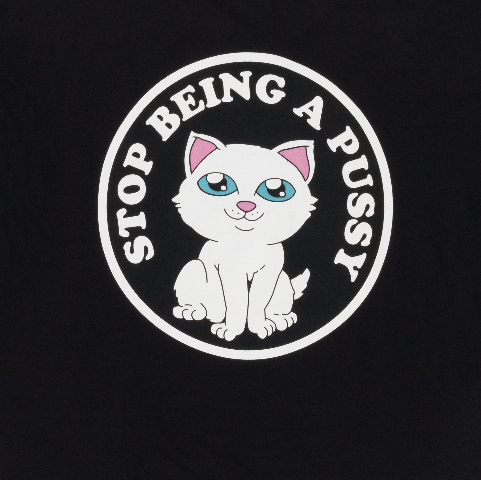  Stop Being A Pussy Tee (Black)、mySite、merchandisen