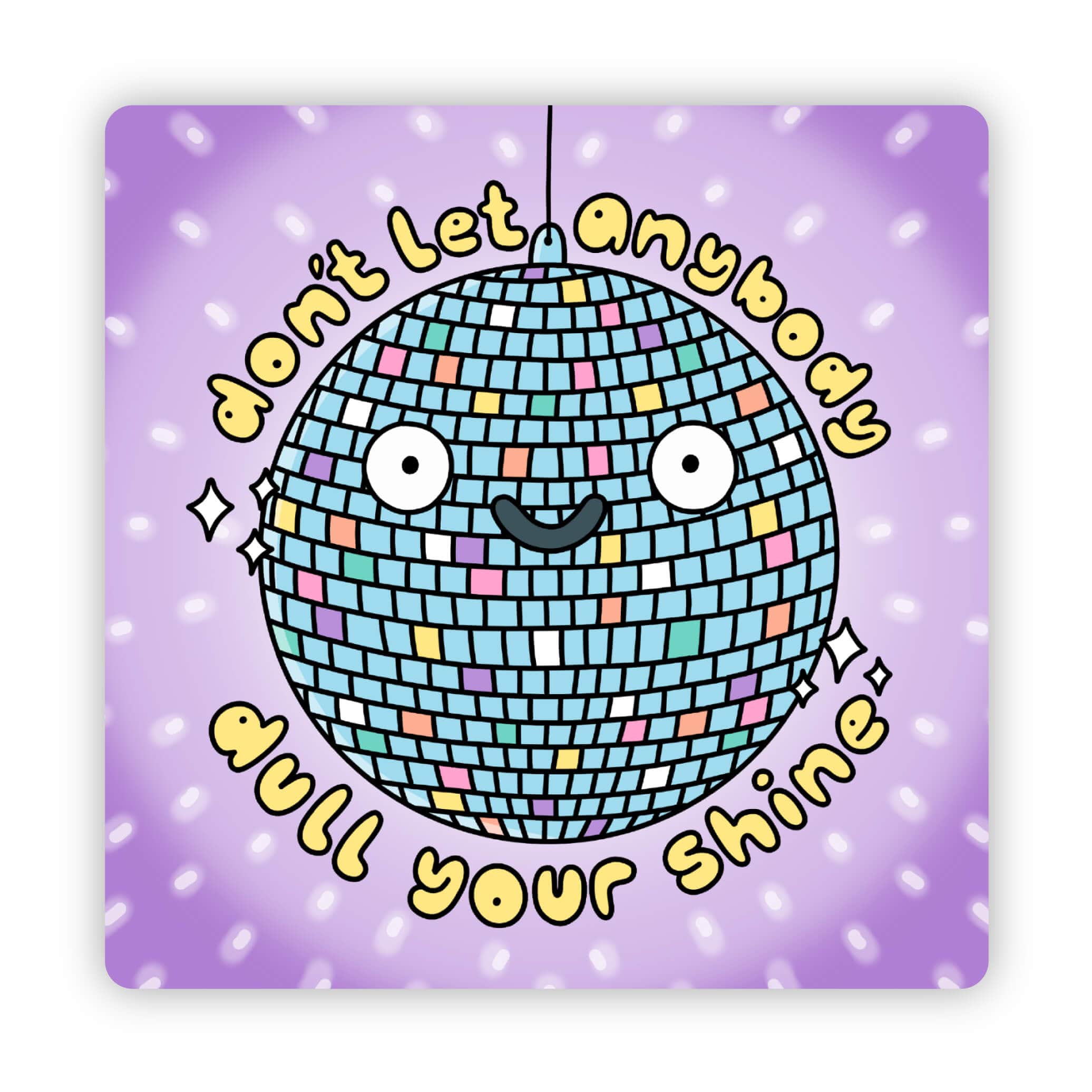  Don't let anybody dull your shine sticker、mySite、ghnorth