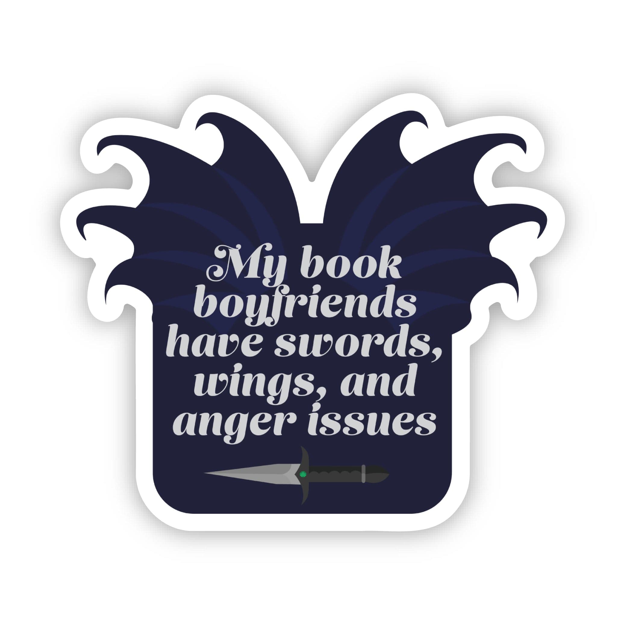  My book boyfriends have swords, wings and anger issues Book Sticker、mySite、elrpsem3k