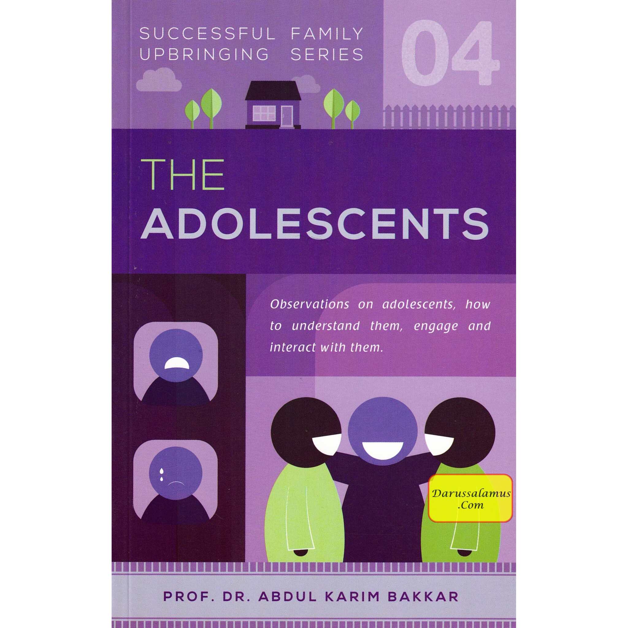 The Adolescents (Successful Family Upbringing Series 04) By Abdul Karim Bakkar、mySite、topwebapps