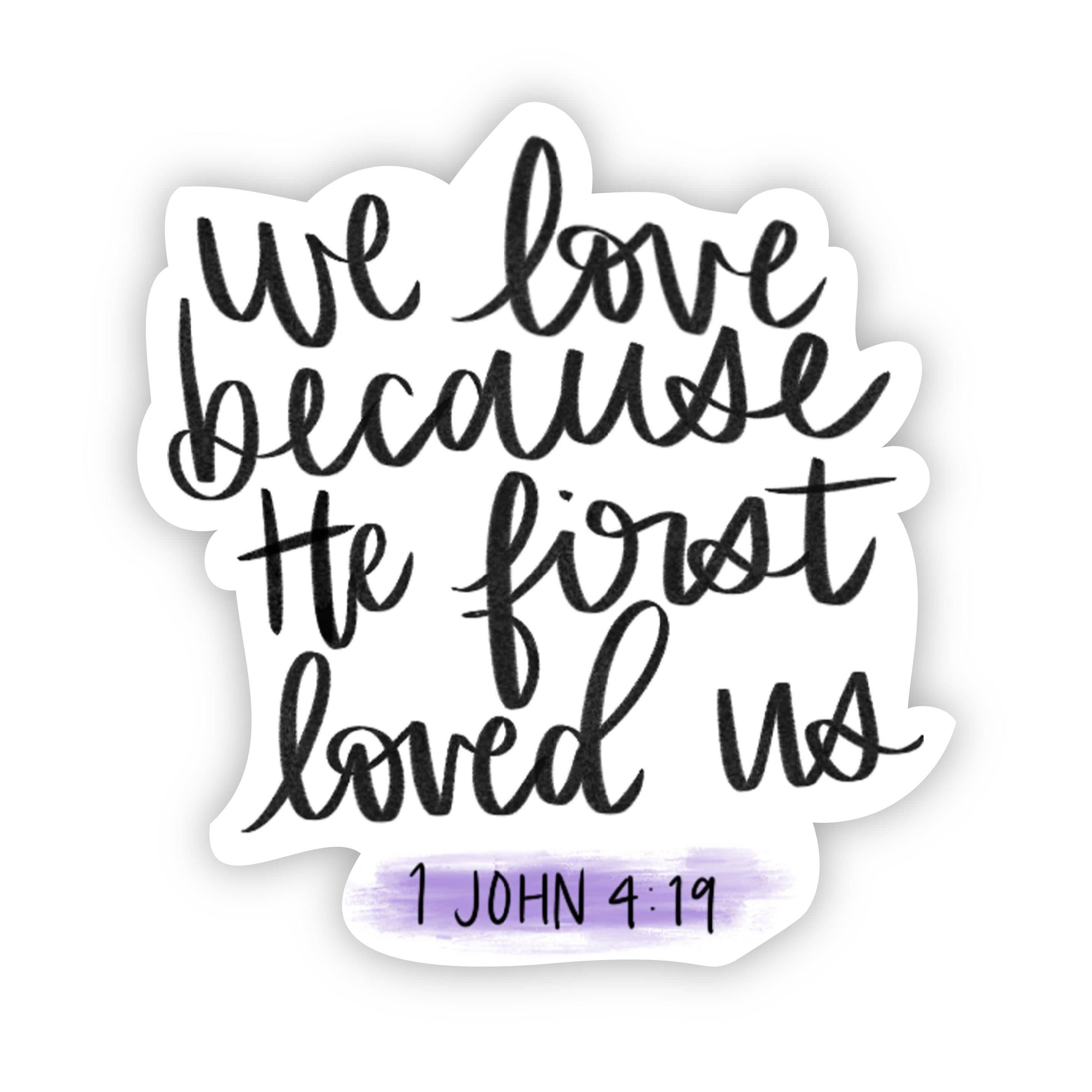  we love because he first loved us - 1 John 4:19、mySite、elrpsem3k