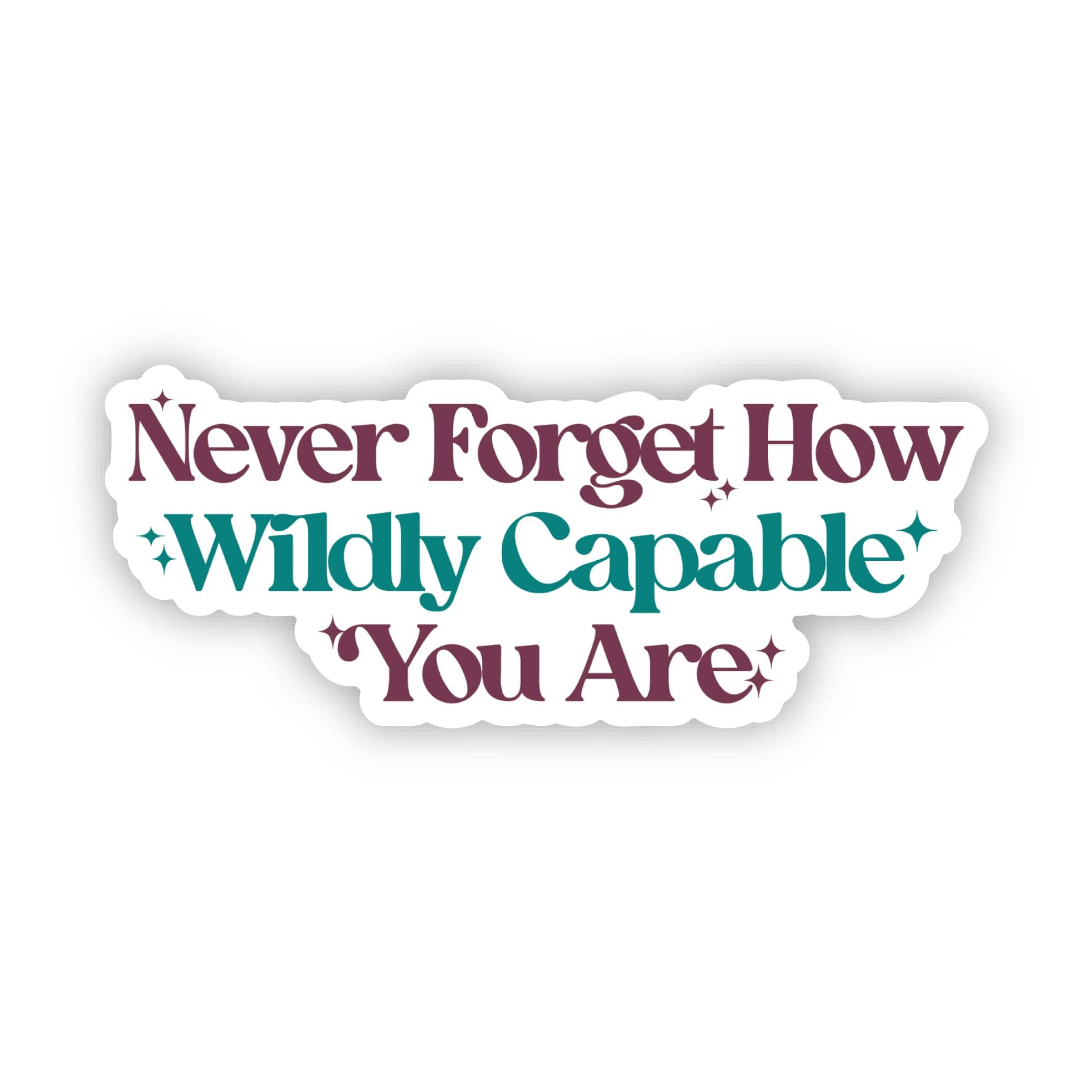  Never Forget How Wildly Capable You Are Stars Sticker、mySite、elrpsem3k