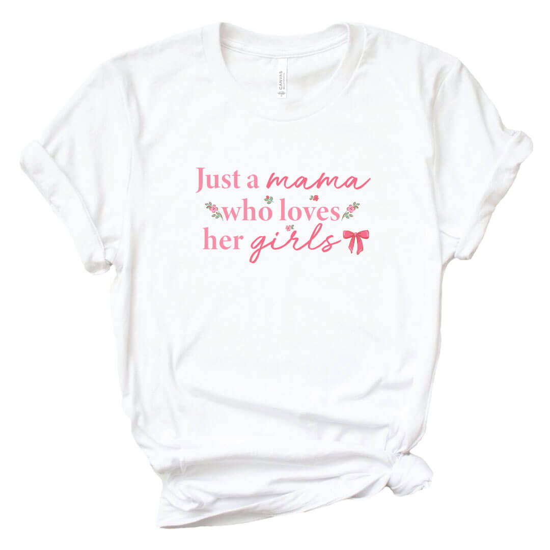 A Mama Who Loves Her Girl Graphic Tee | White、mySite、layawaytickets