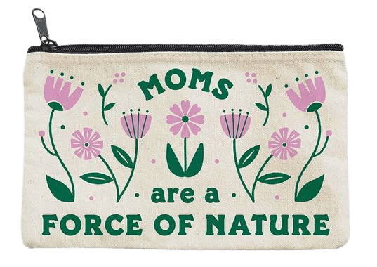 Moms are a Force of Nature Pouch、mySite、elrpsem3k