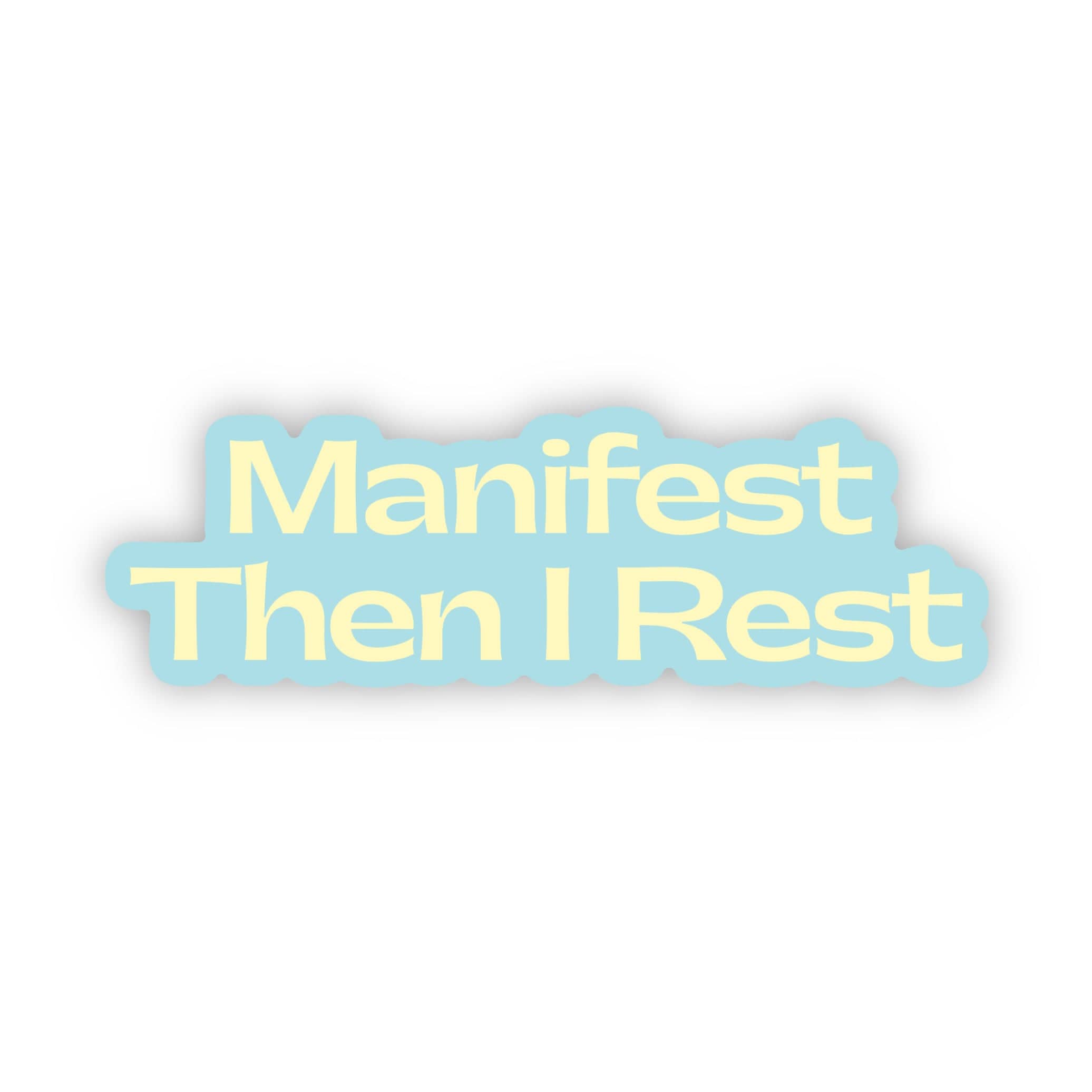  Manifest, Then I Rest Sticker、mySite、elrpsem3k