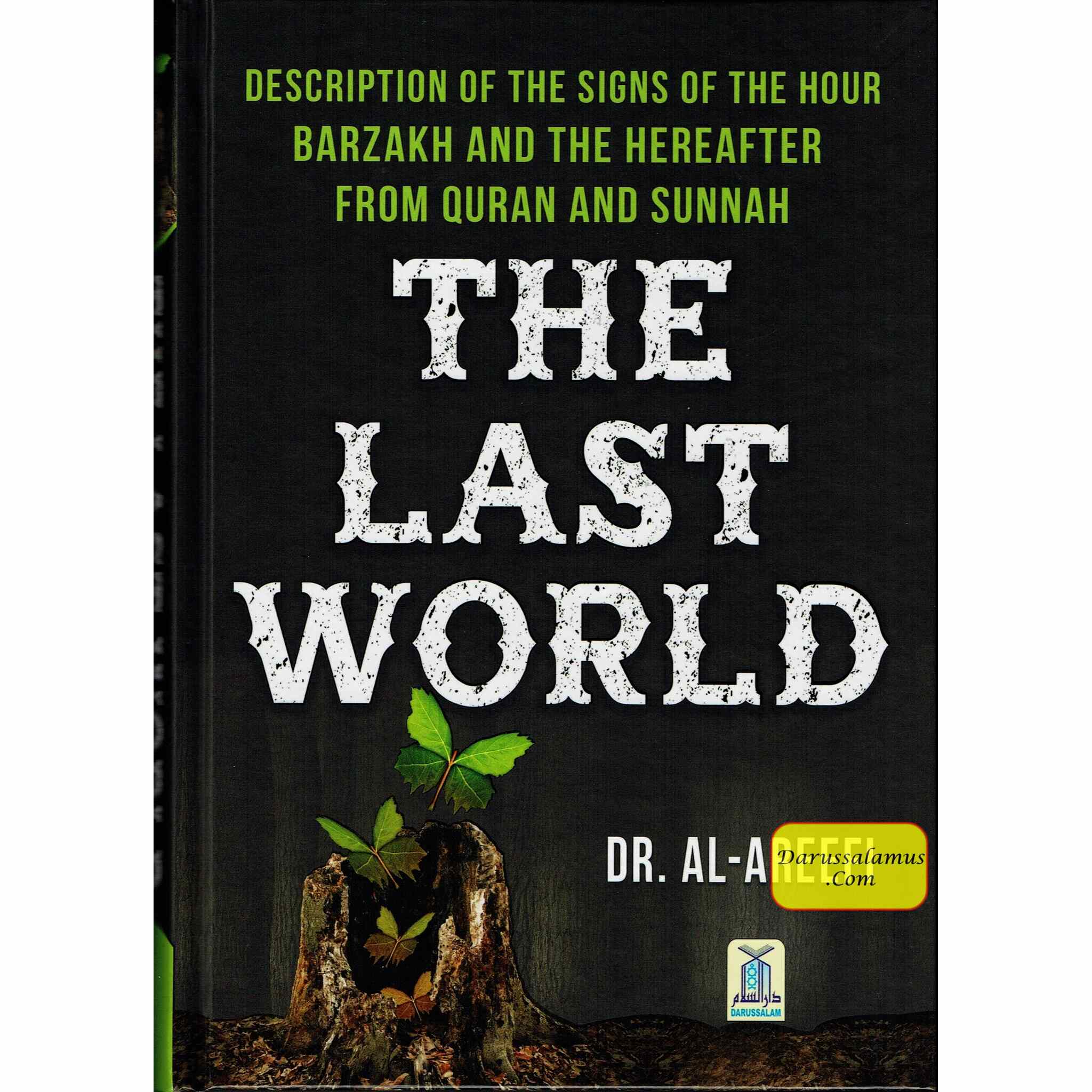 The Last World, Description of the signs of the hour Barzakh and the Hereafter from Quran and Sunnah By Dr. Al-Areefi、mySite、topwebapps