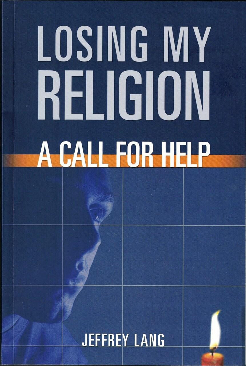 Losing My Religion: A Call For Help By Jeffrey Lang、mySite、topwebapps