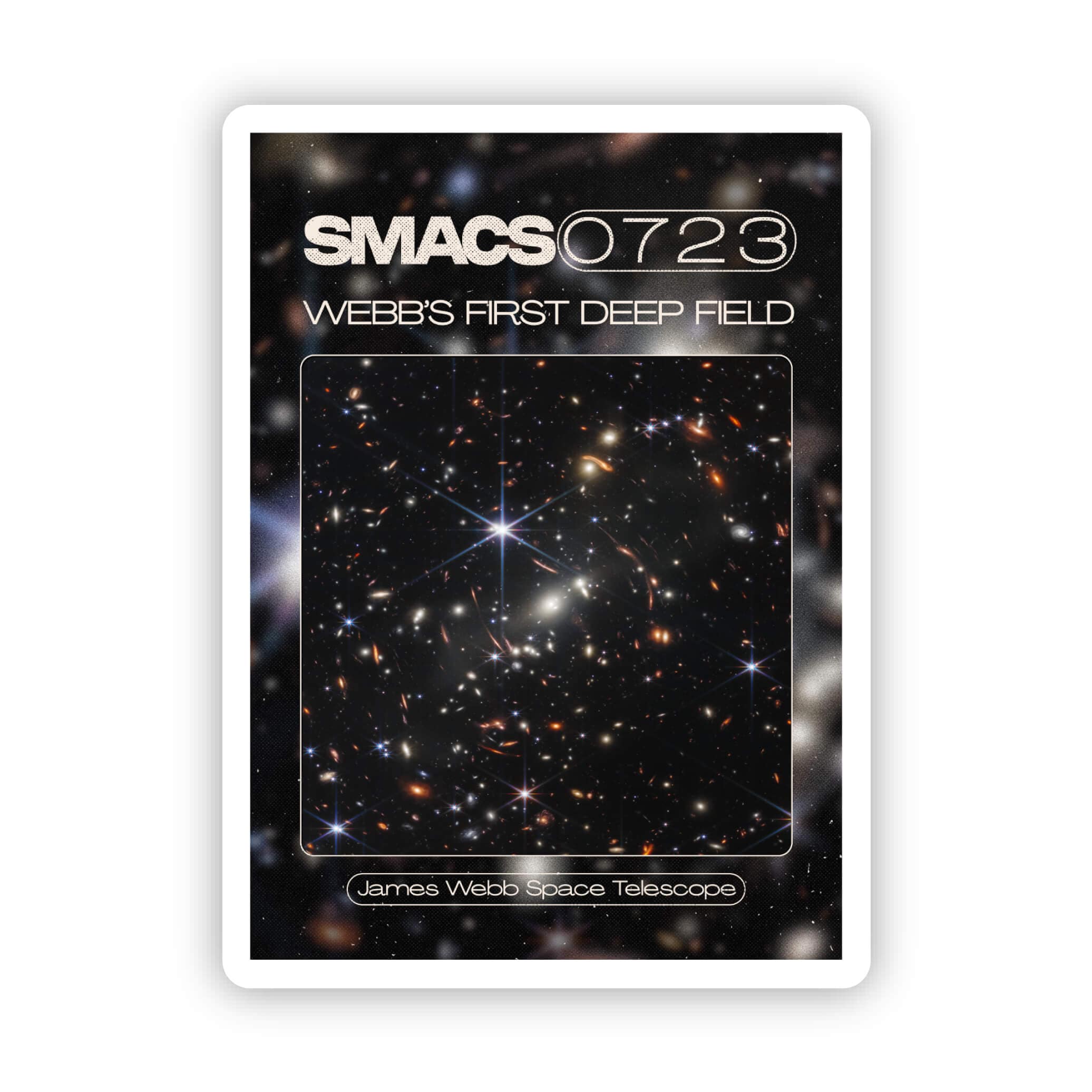 James Webb First Deep Field NASA Space Poster Sticker、mySite、ghnorth
