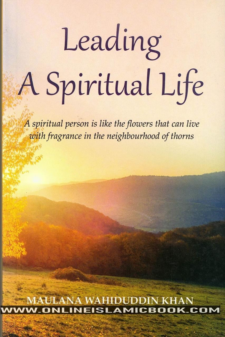 Leading A Spiritual Life By Maulana Wahiduddin Khan、mySite、topwebapps