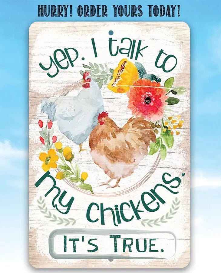 Yep, I Talk To My Chickens True Story Funny Metal Sign for Chicken Lovers、mySite、g9winljtr