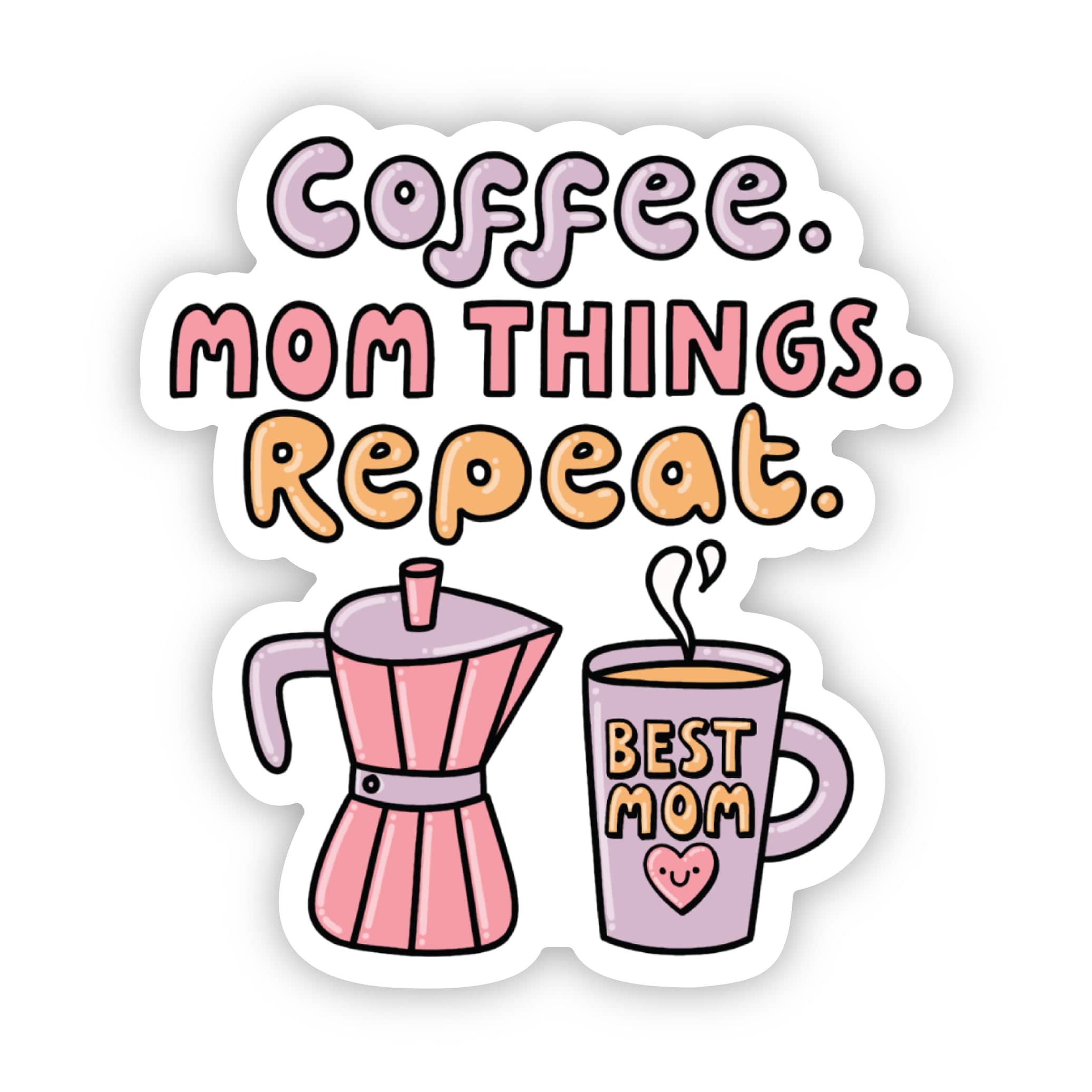  Coffee. Mom Things. Repeat. New sticker、mySite、ghnorth
