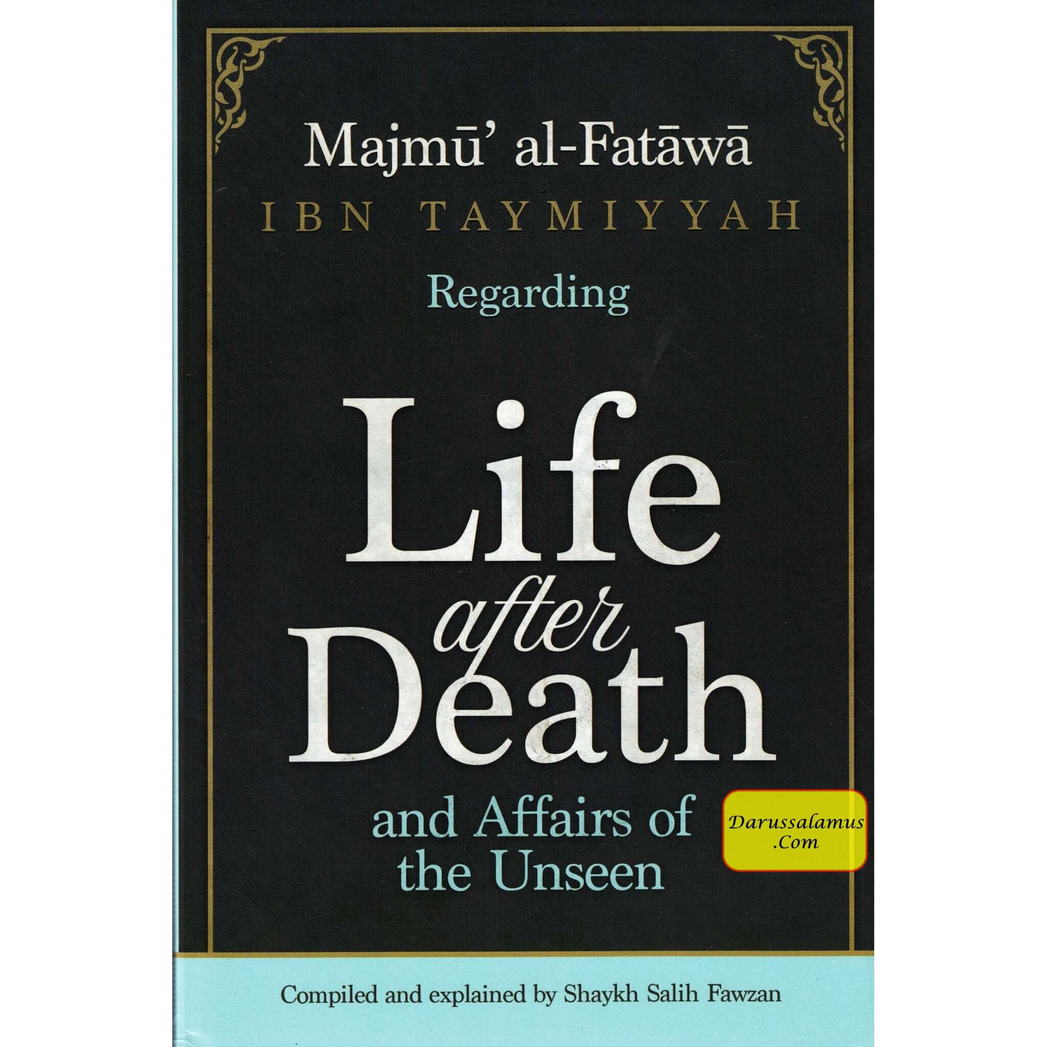 Majmu Al-Fatawa Ibn Taymiyyah Regarding Life After Death And Affairs Of The Unseen-Compiled & Explained By Shaykh Saalih Al-Fawzaan、mySite、topwebapps