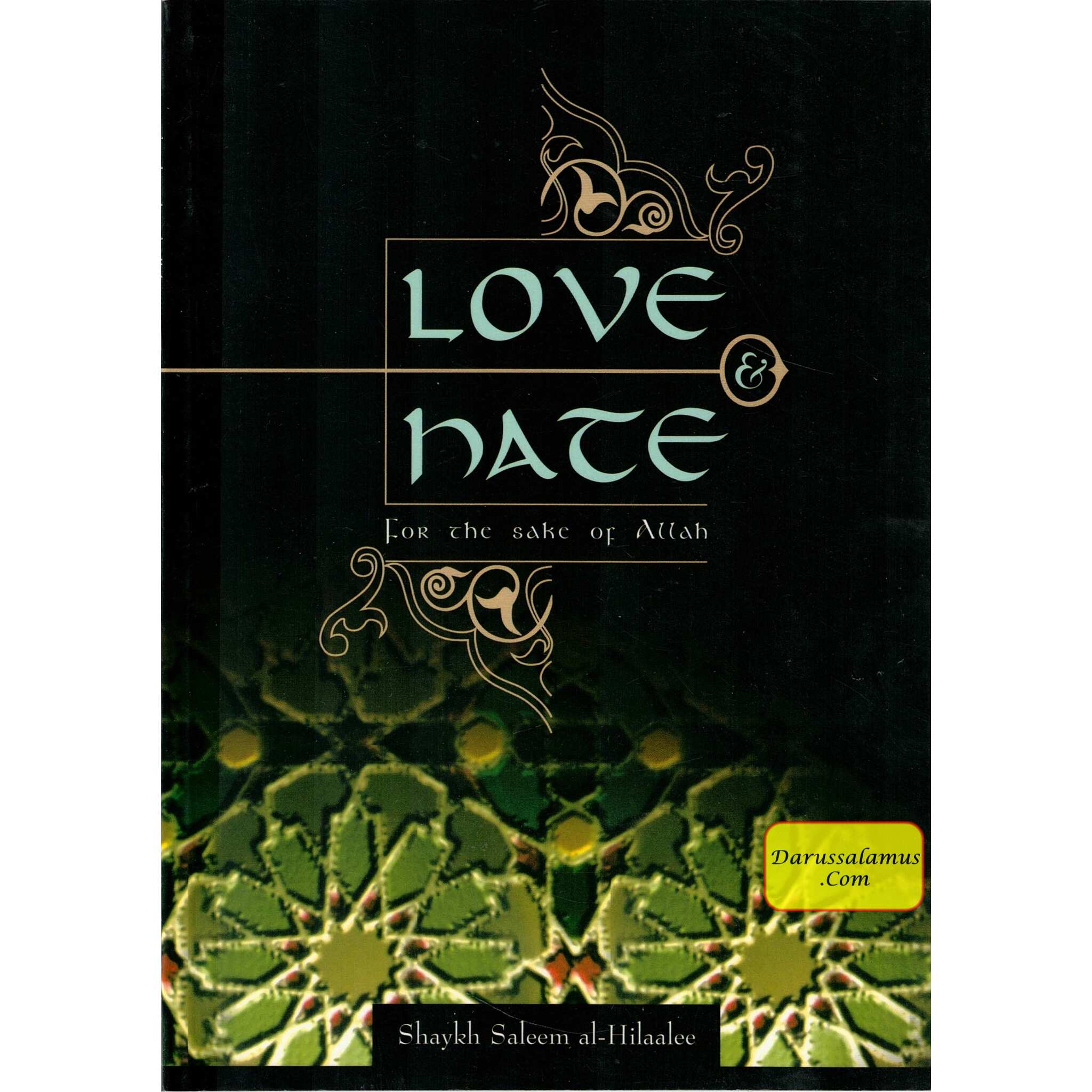 Love and Hate for the Sake of Allah By Shaykh Hilaalee Saleem、mySite、topwebapps