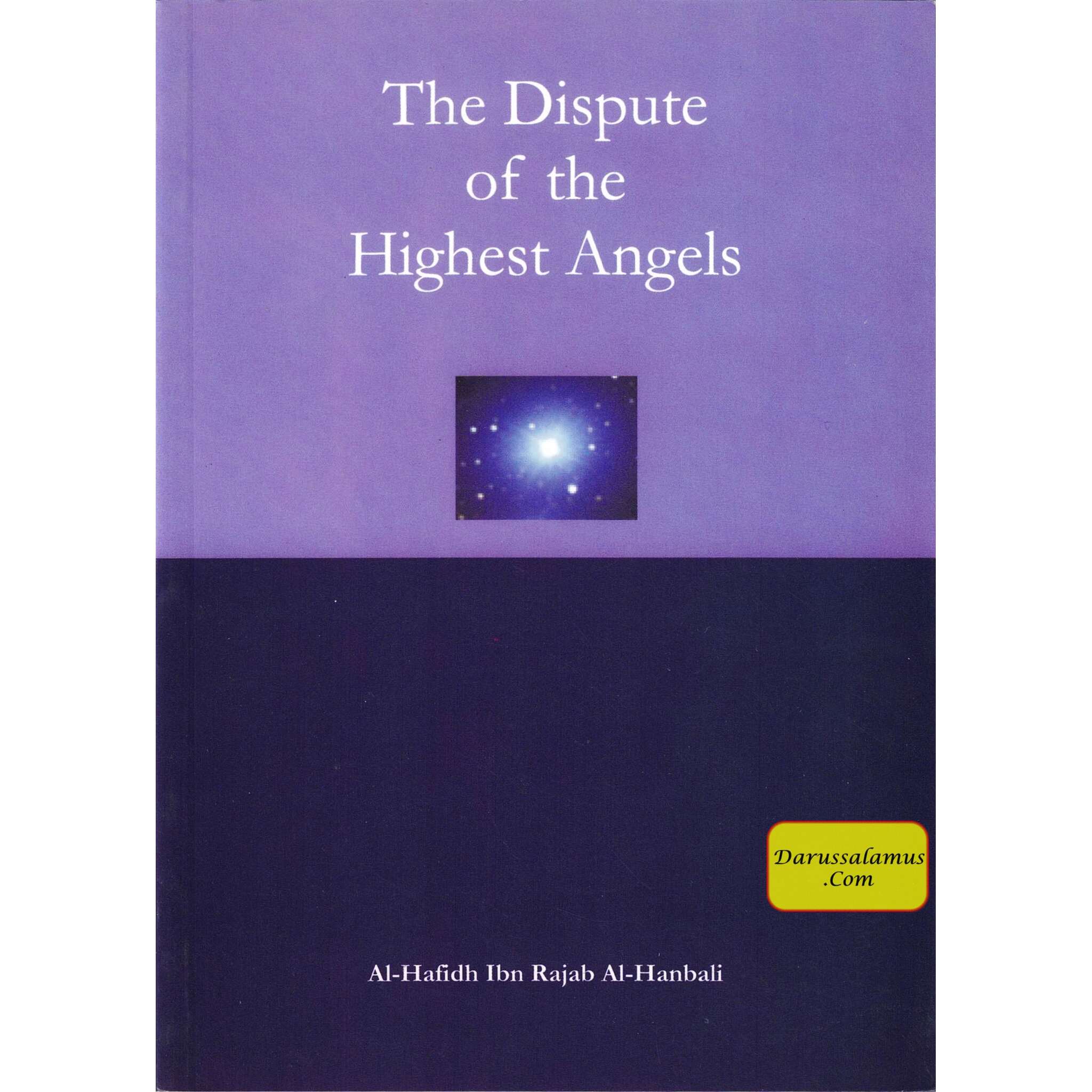 The Dispute of the Highest Angels By Al Hafidh Ibn Rajab Al Hanbali、mySite、topwebapps