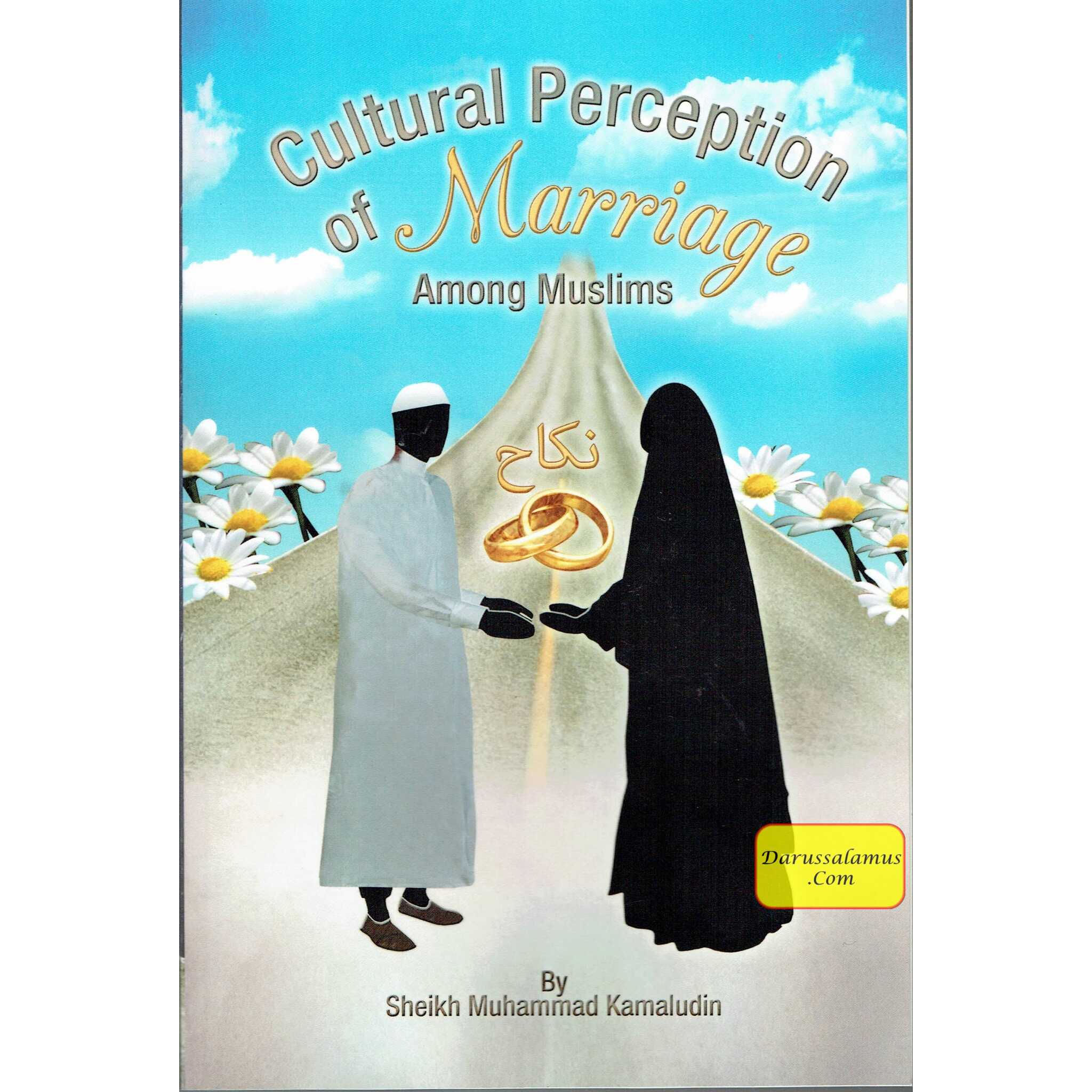Cultural Perception of Marriage Among Muslims By Sheikh Muhammad Kamaludin、mySite、topwebapps