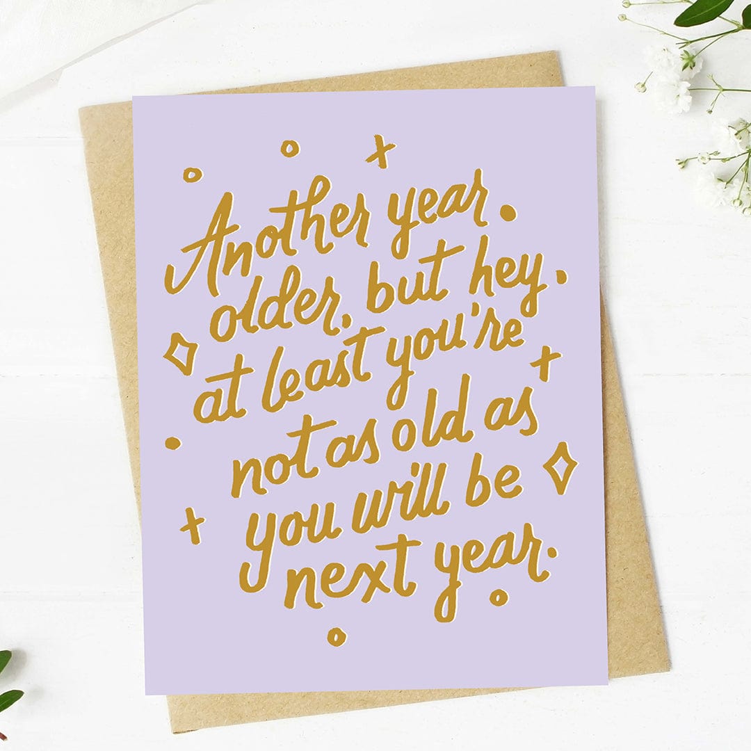  Not as old as you will be next year Funny Birthday Card、mySite、ghnorth