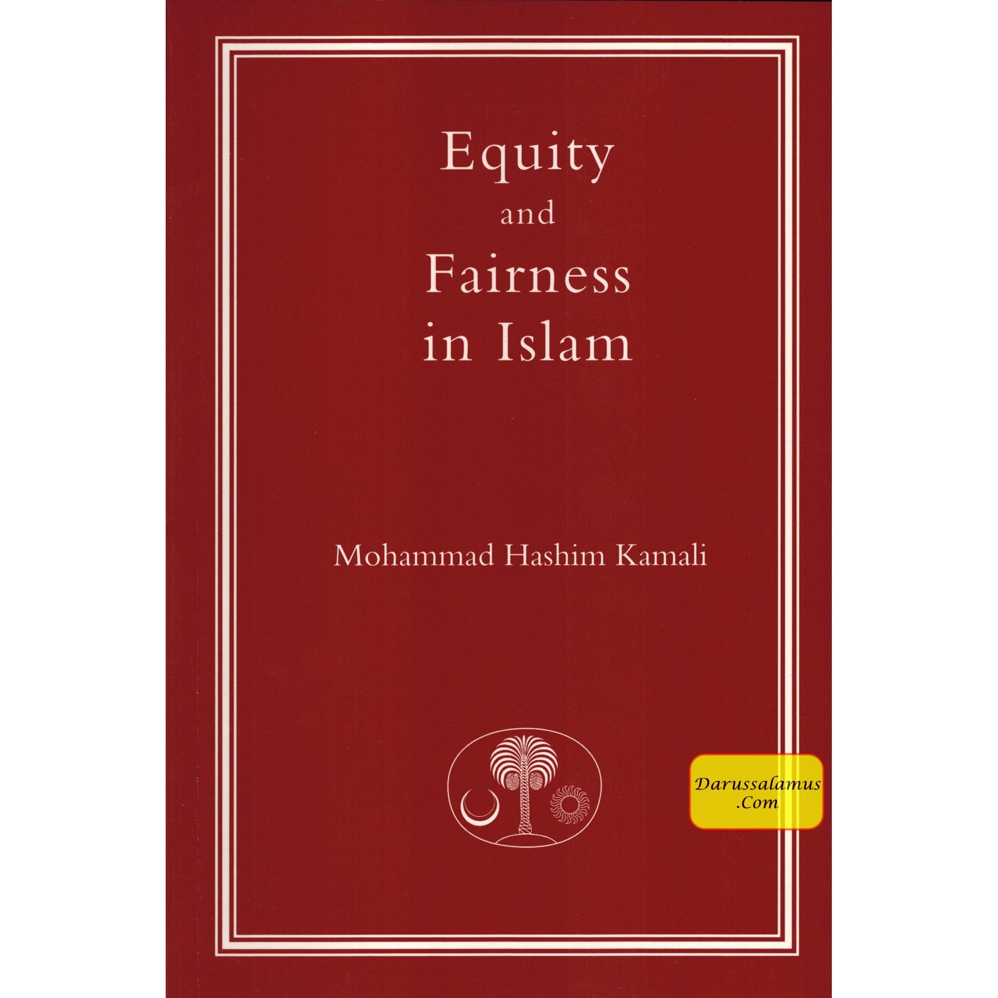 Equity and Fairness in Islam (Islamic Law and Jurisprudence series) By Prof. Mohammad Hashim Kamali、mySite、topwebapps
