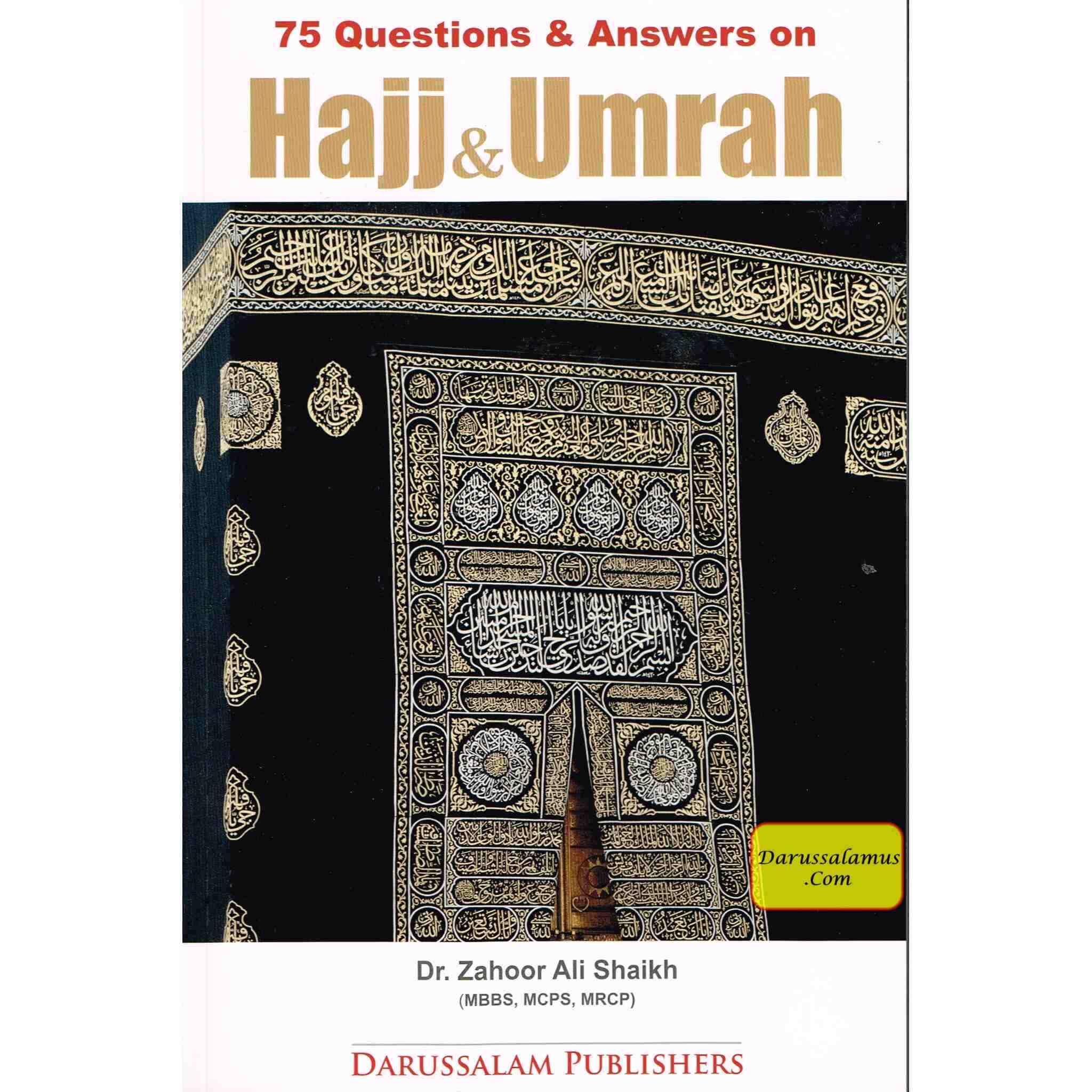 75 Questions & Answers on Hajj & Umrah By Dr. Zahoor Ali Shaikh、mySite、topwebapps