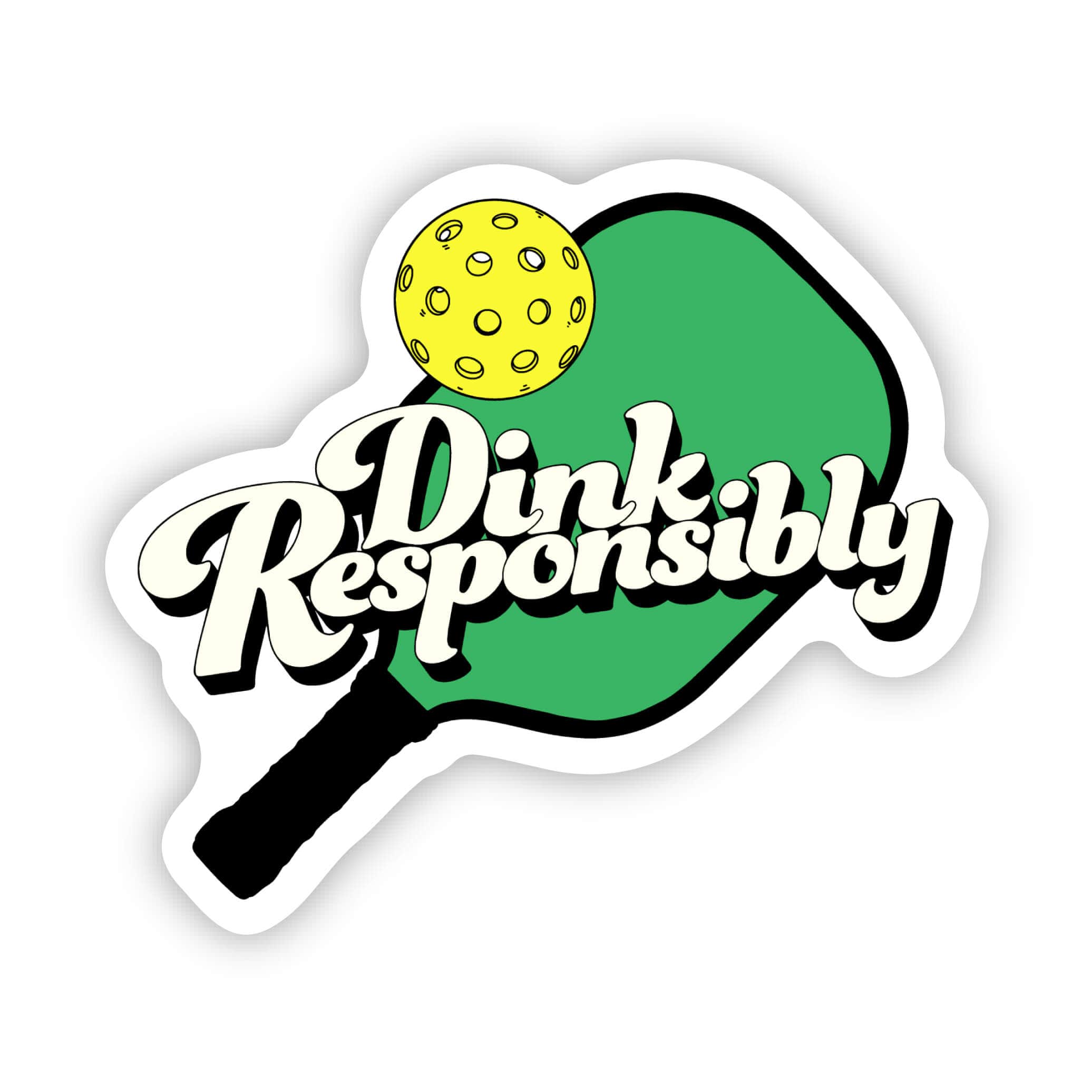  Dink Responsibly Pickleball Sticker、mySite、ghnorth