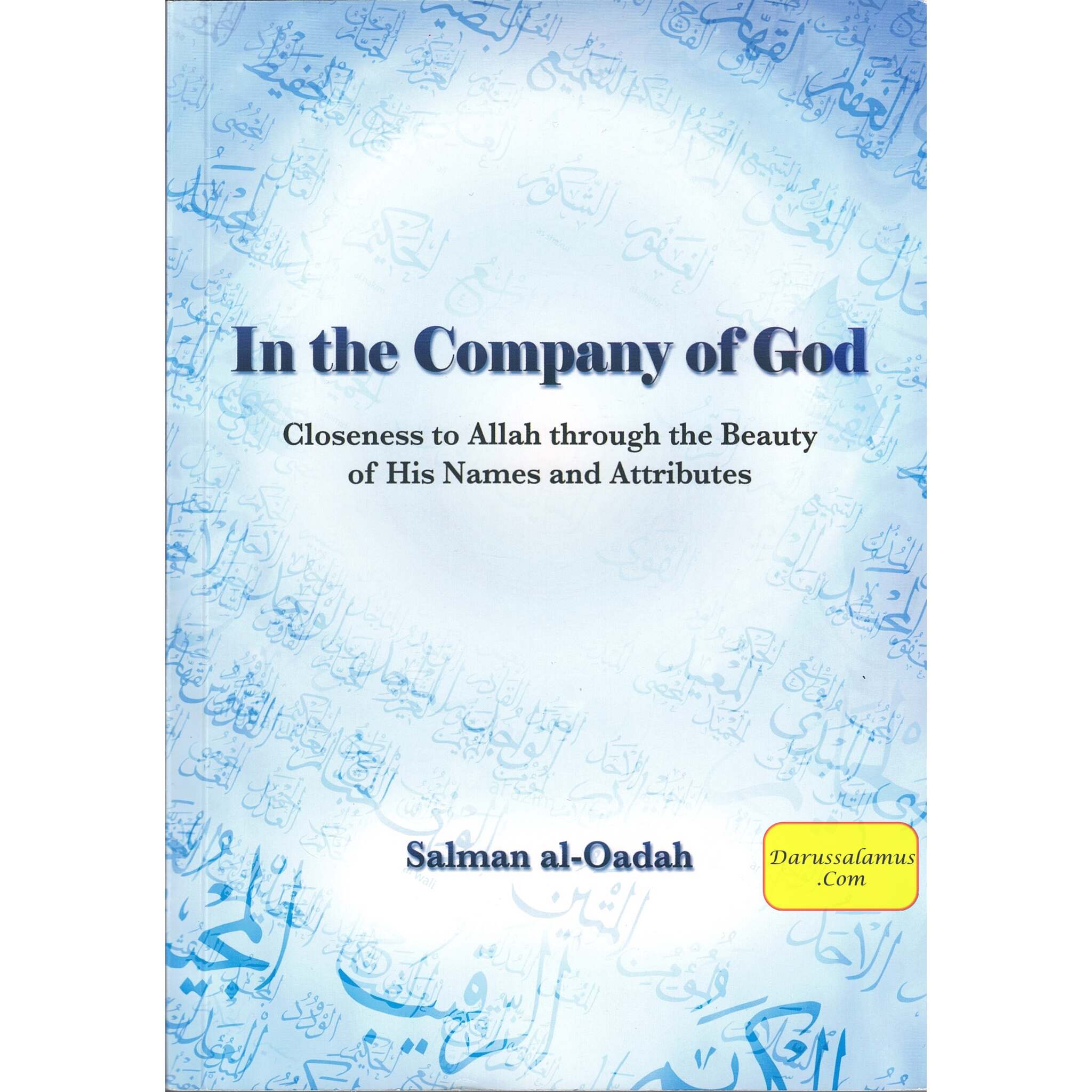 In the Company of God, Closeness to Allah Through the Beauty of His Names and Attributes By Salman Al-Oadah, Phd、mySite、topwebapps