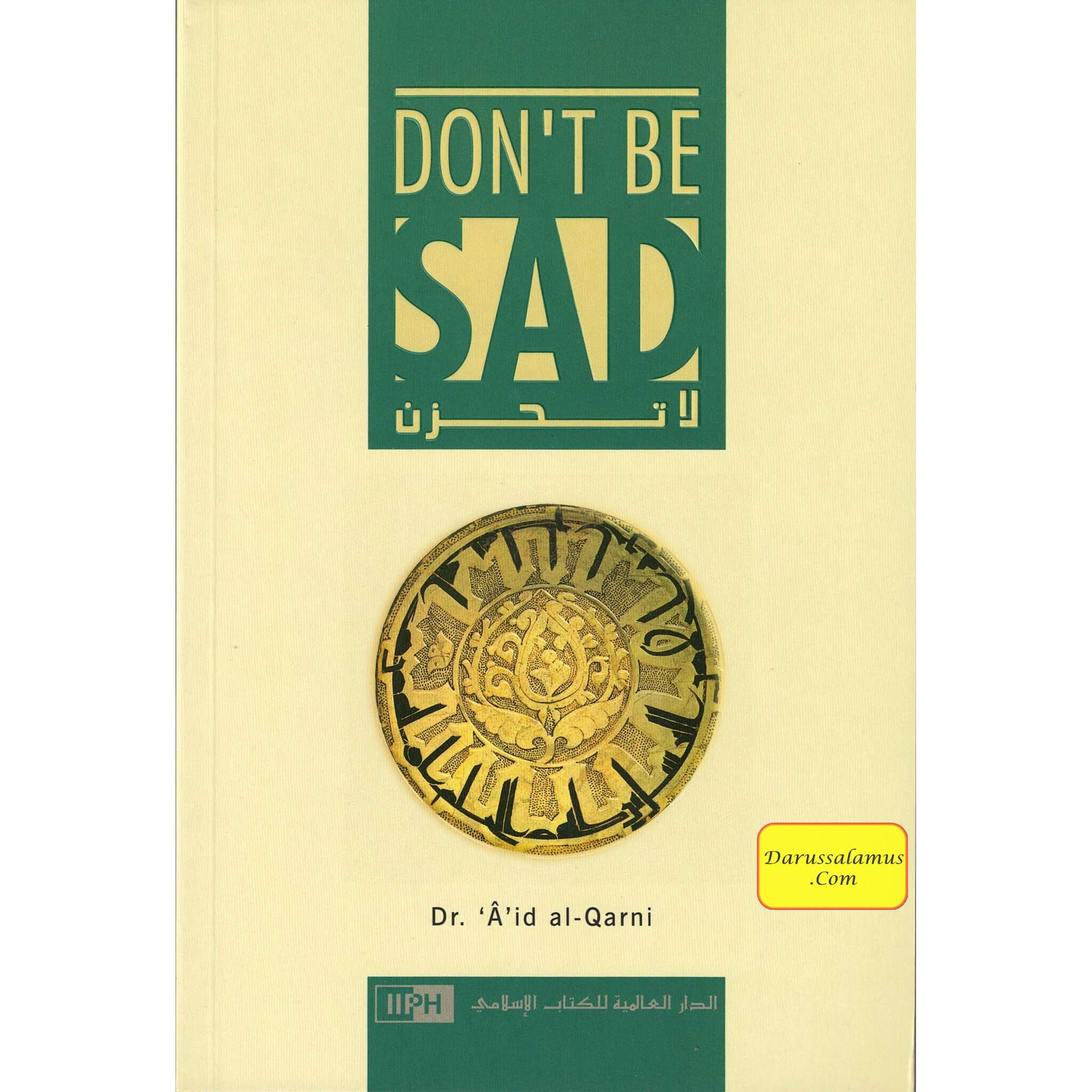 Don't Be Sad By Aaidh ibn Abdullah al-Qarni (Paperback) By Dr. Aaidh Ibn Abdullah al-Qarni、mySite、topwebapps