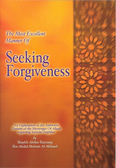 The Most Excellent Manner of Seeking Forgiveness By Shaykh Abdur-Razzaaq、mySite、topwebapps
