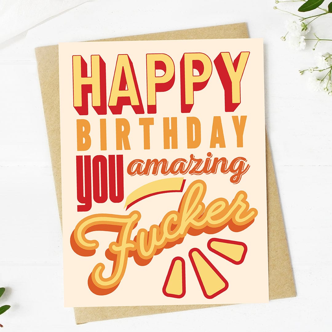  Happy birthday you amazing fucker Funny Birthday Card、mySite、ghnorth